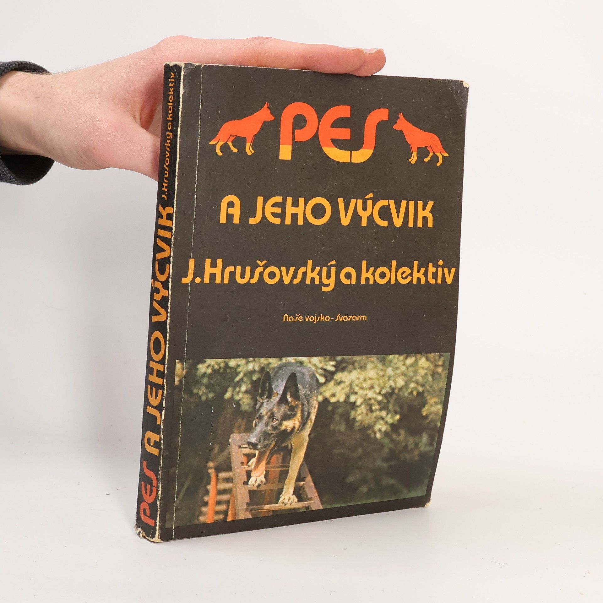Jozef Hrušovský Pes a jeho výcvik