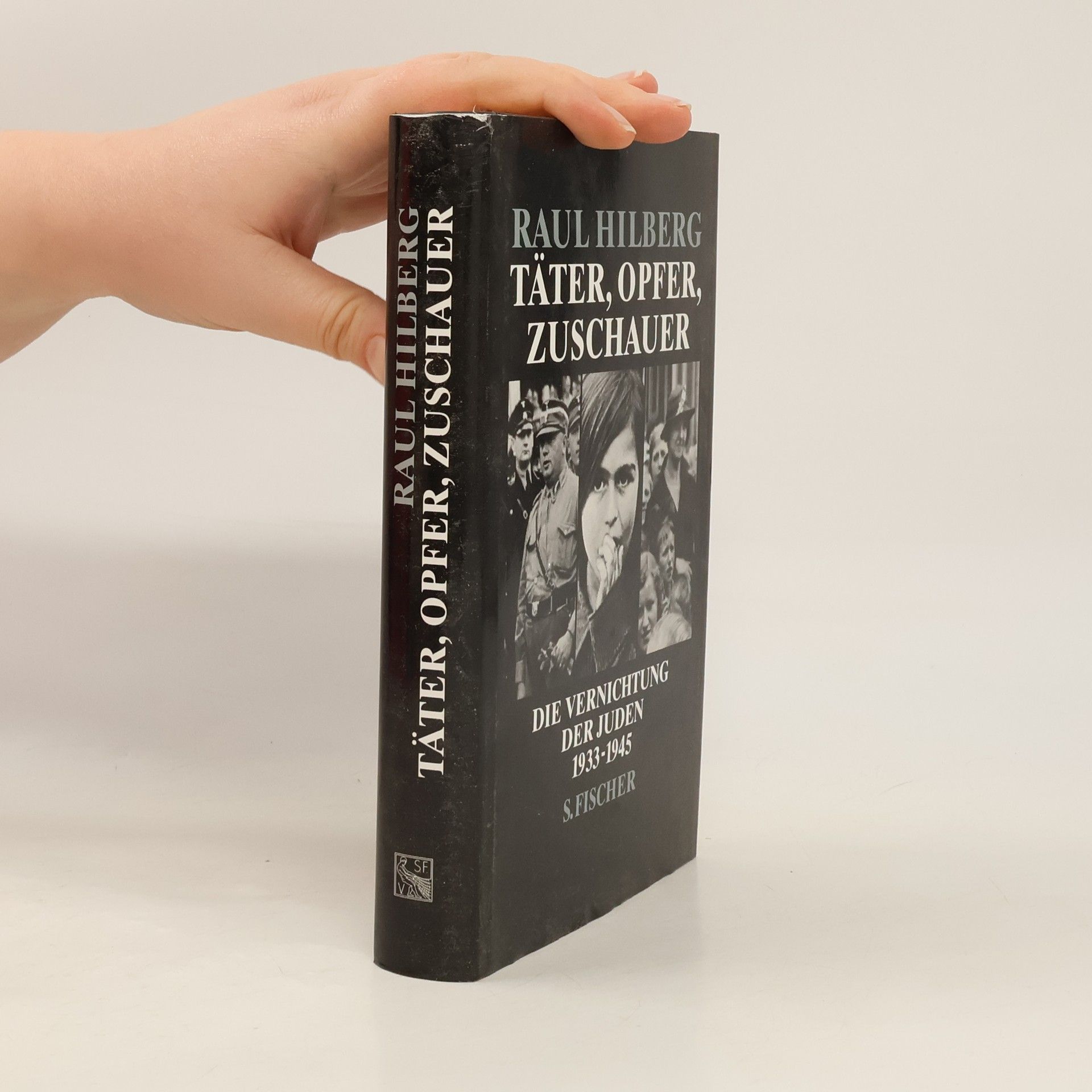 Raul Hilberg Täter, Opfer, Zuschauer