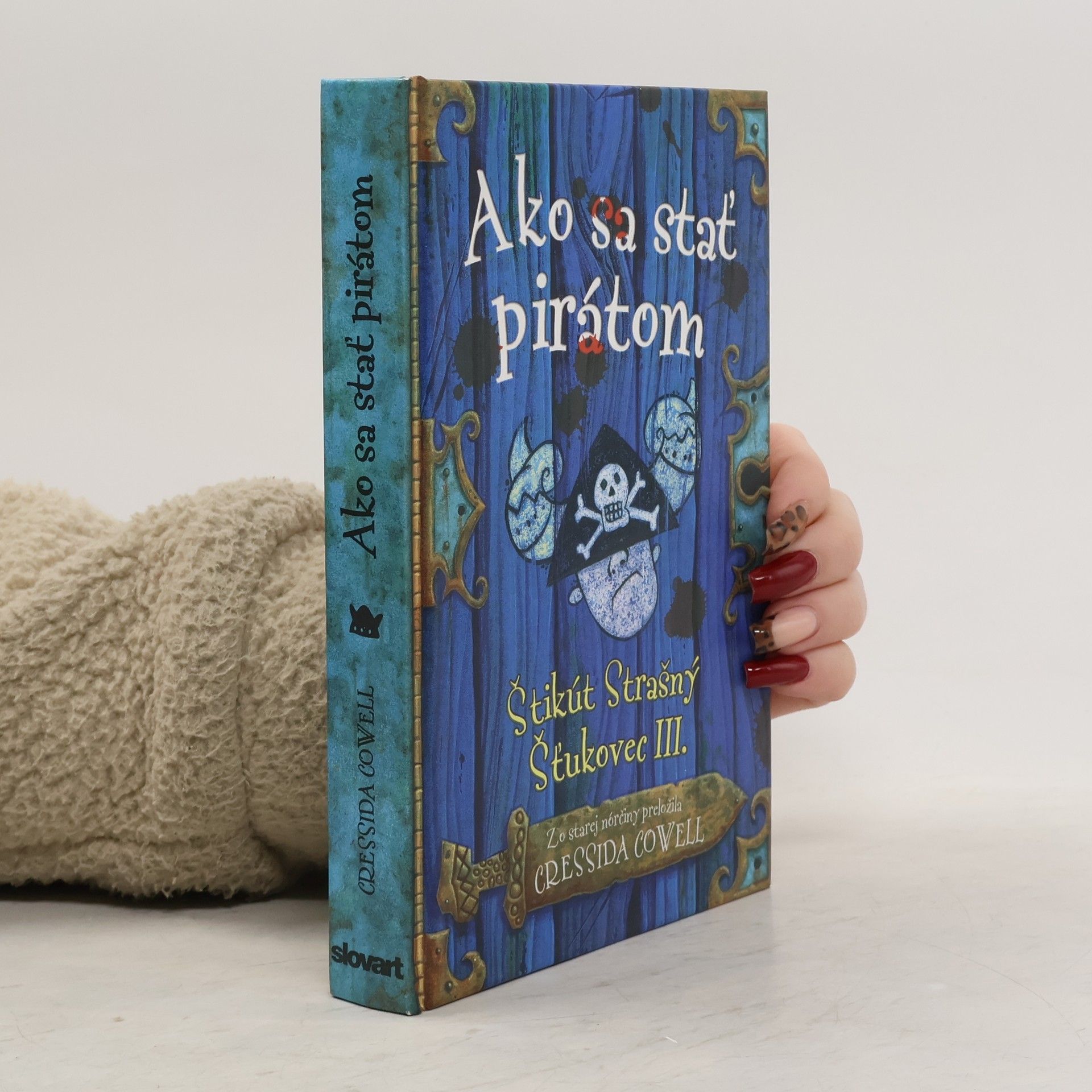 Cressida Cowell Ako sa stať pirátom (Štikút Strašný Šťukovec III.)