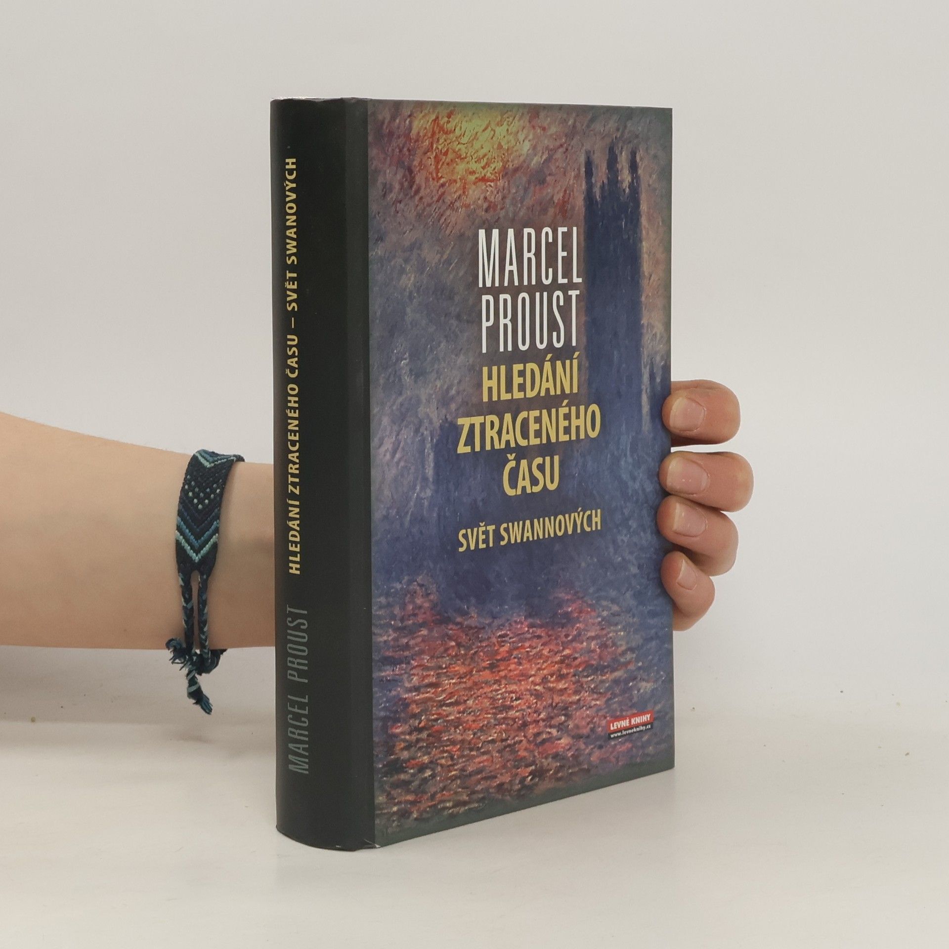 Marcel Proust Hledání ztraceného času. 1. díl. Svět Swannových