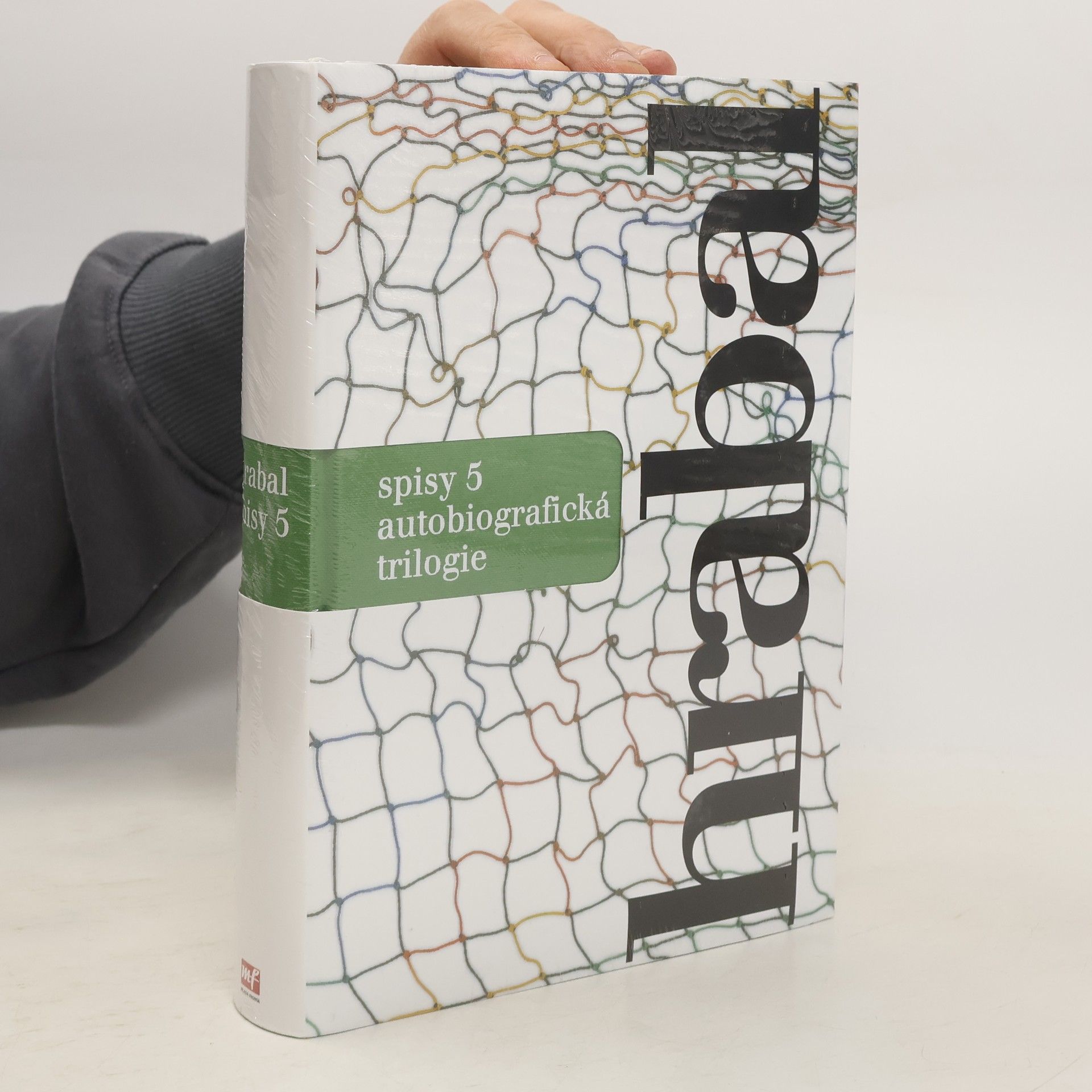 Bohumil Hrabal Spisy 5: autobiografická trilogie