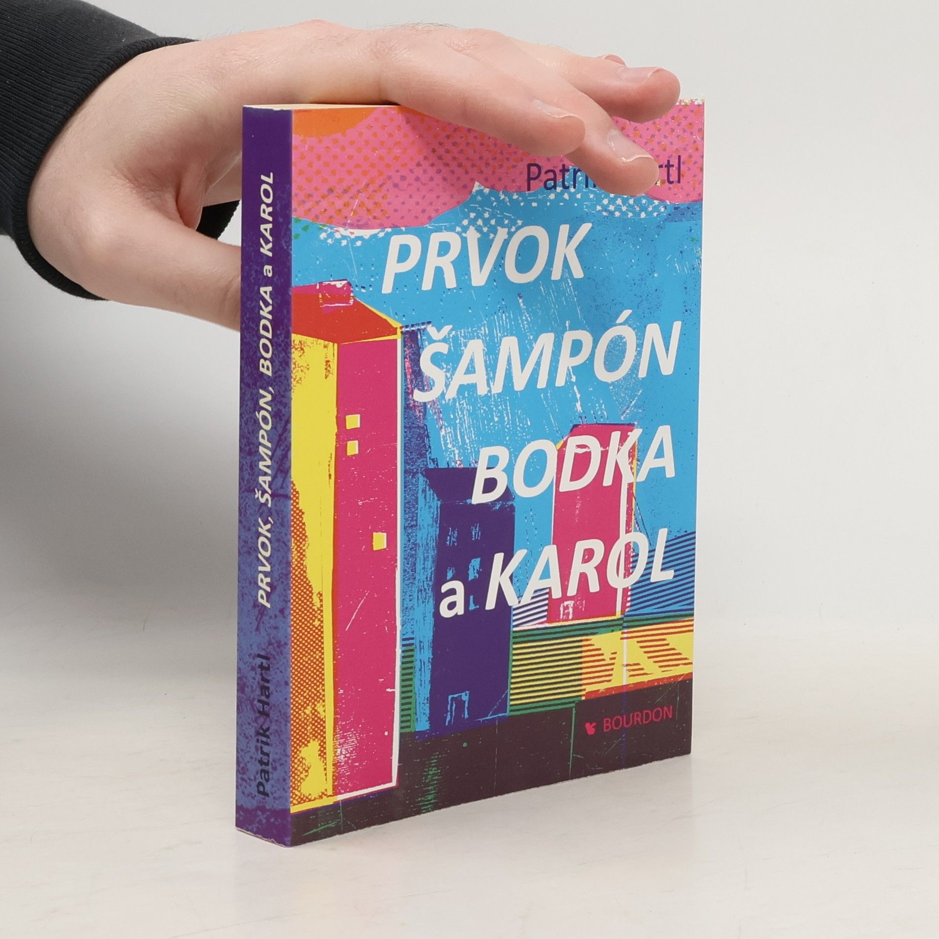 Patrik Hartl Prvok, Šampón, Bodka a Karol