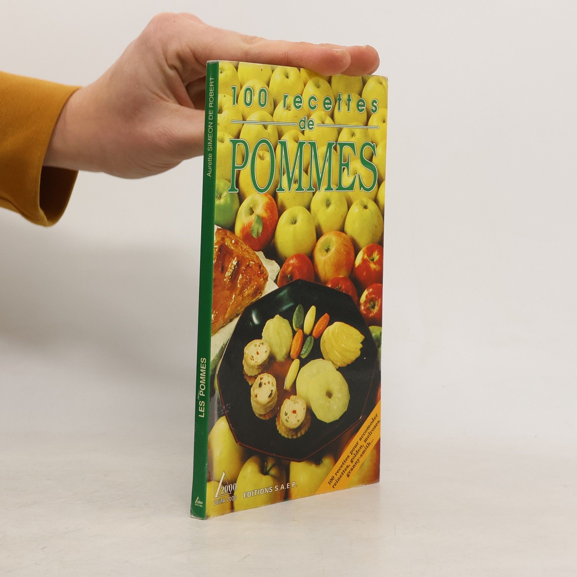 Aurette Simeon de Robert 100 recettes de pommes