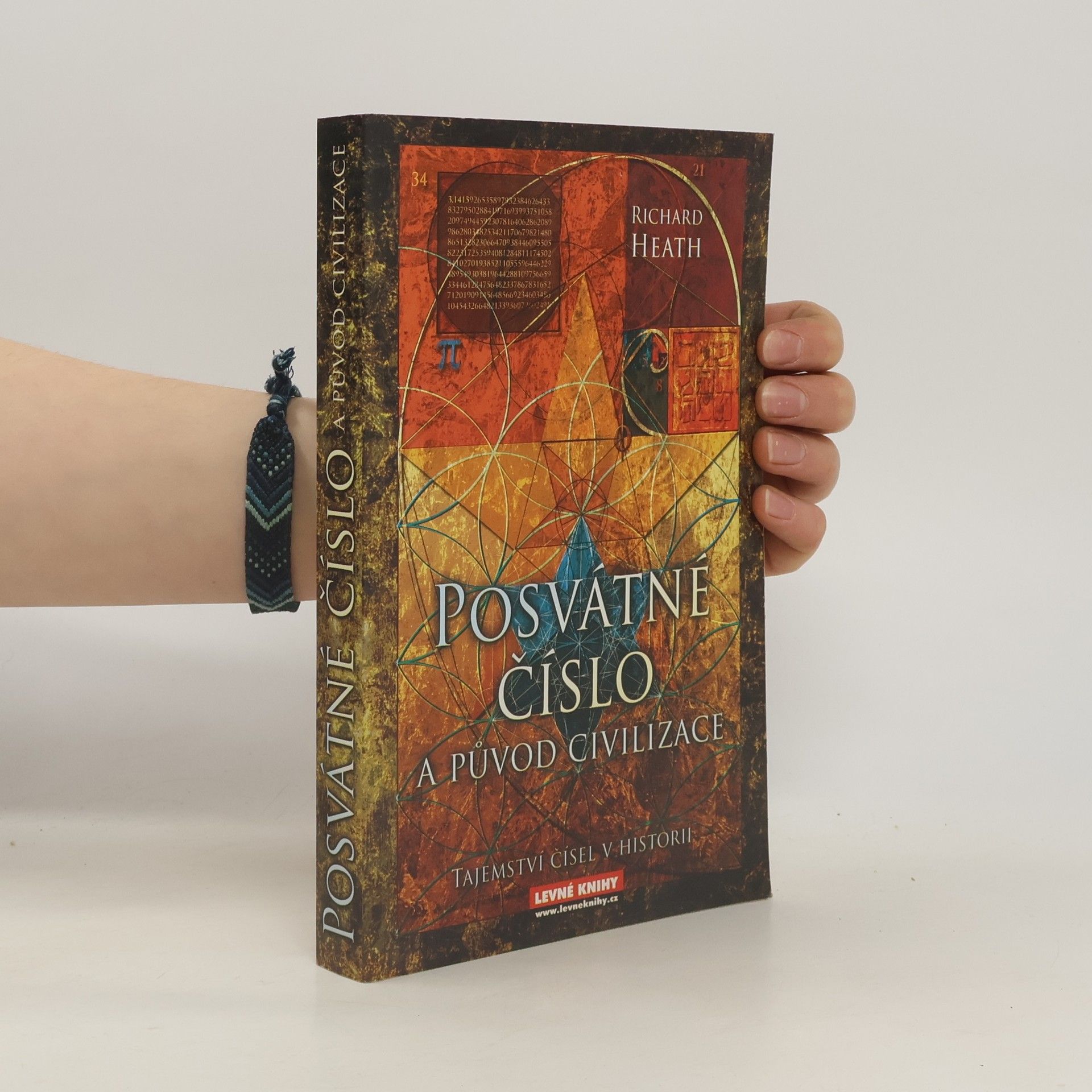 Richard Heath Posvátné číslo a původ civilizace: tajemství čísel v historii