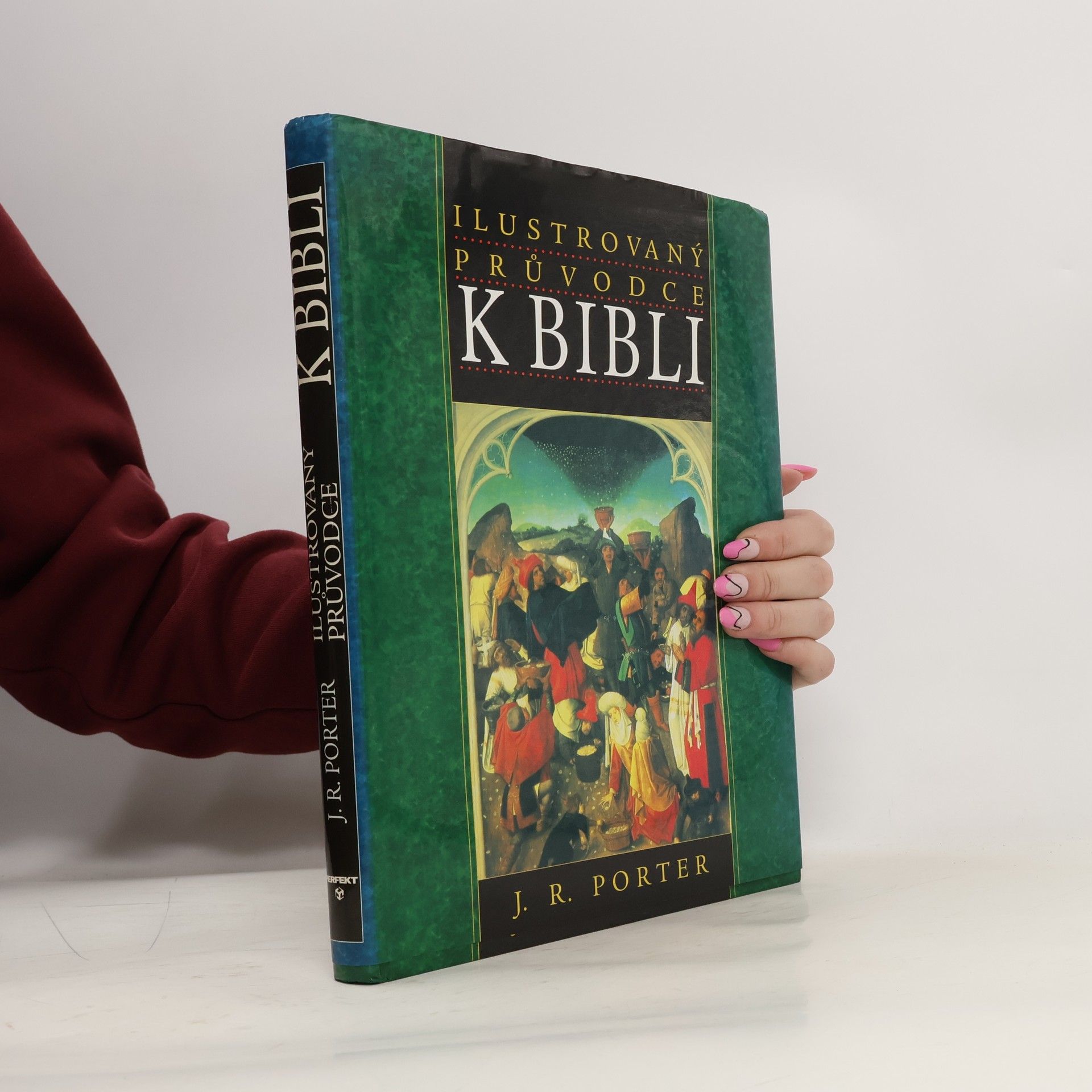 J. R. Porter Ilustrovaný průvodce k Bibli