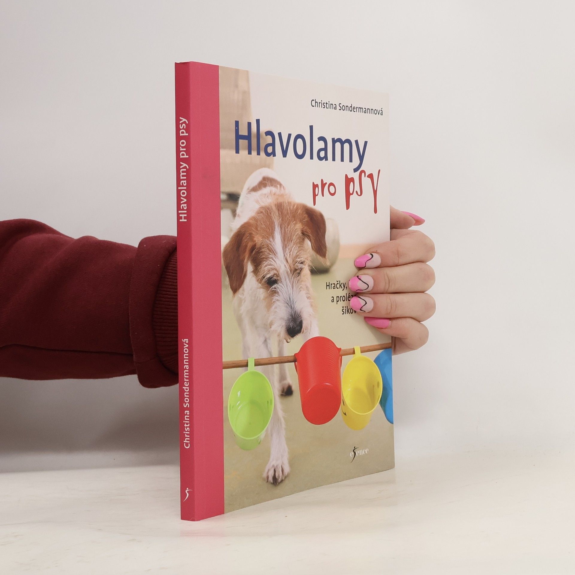 Christina Sondermann Hlavolamy pro psy : hračky, hry a prolézačky pro šikovné tlapky