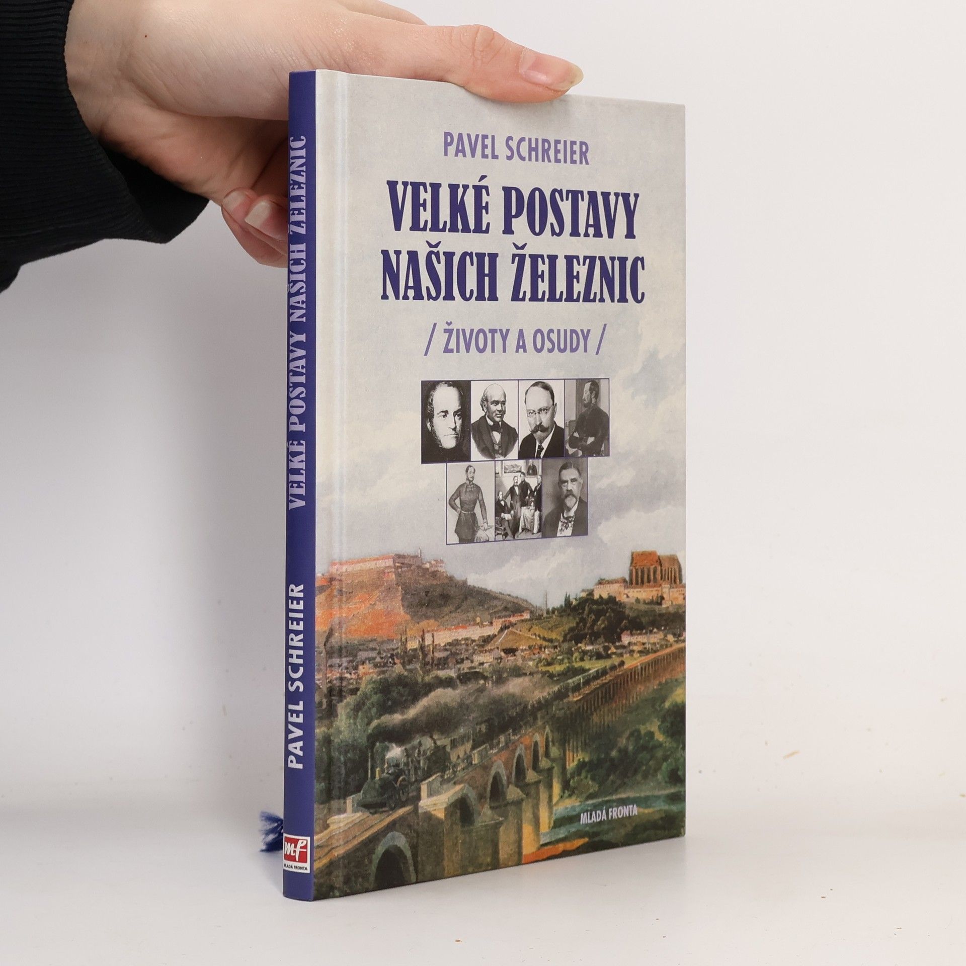 Pavel Schreier Velké postavy našich železnic