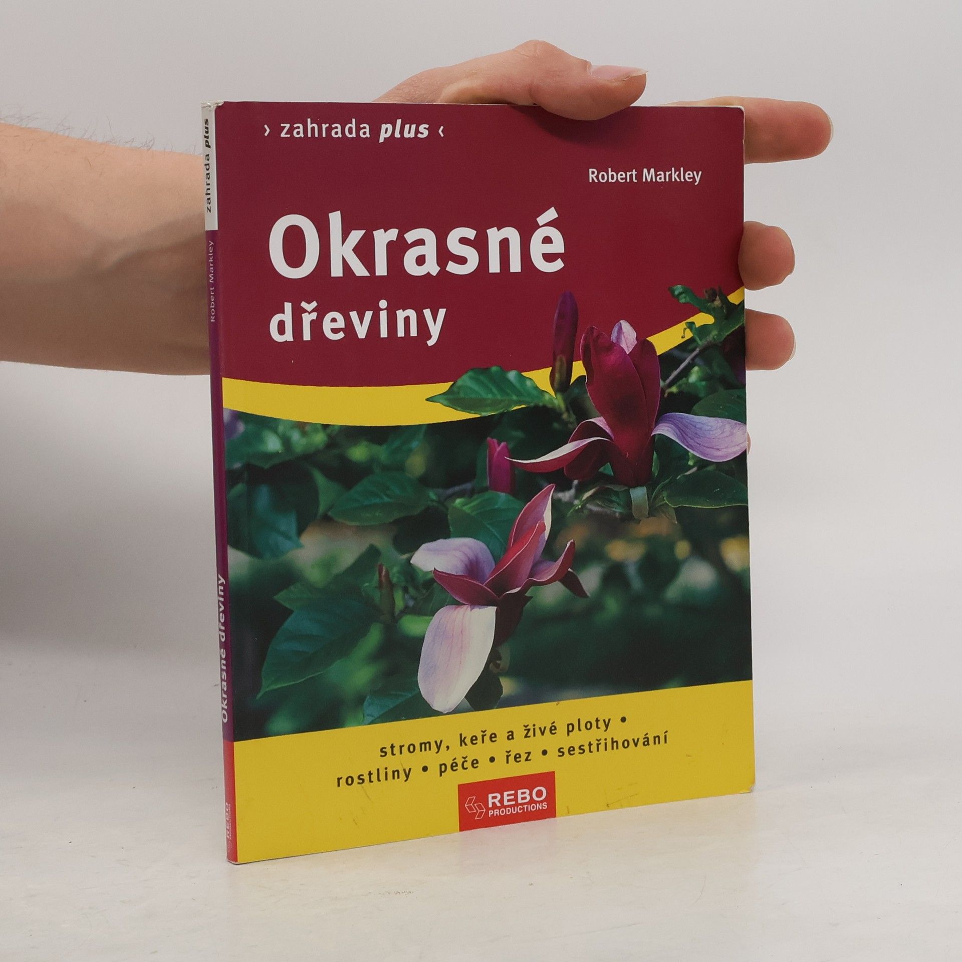 Robert Markley Okrasné dřeviny
