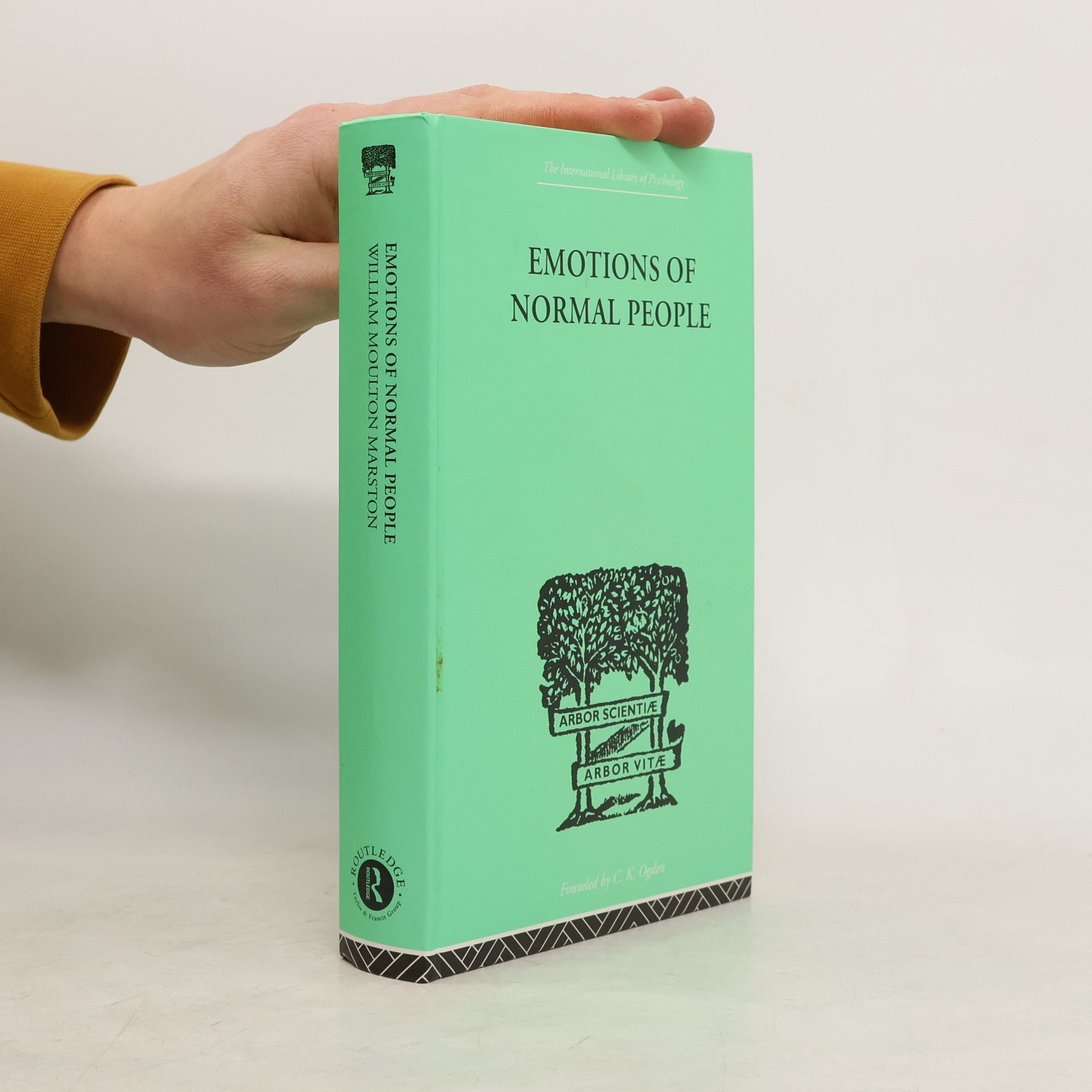 William Moulton Marston The International Library of Psychology: Emotions of Normal People
