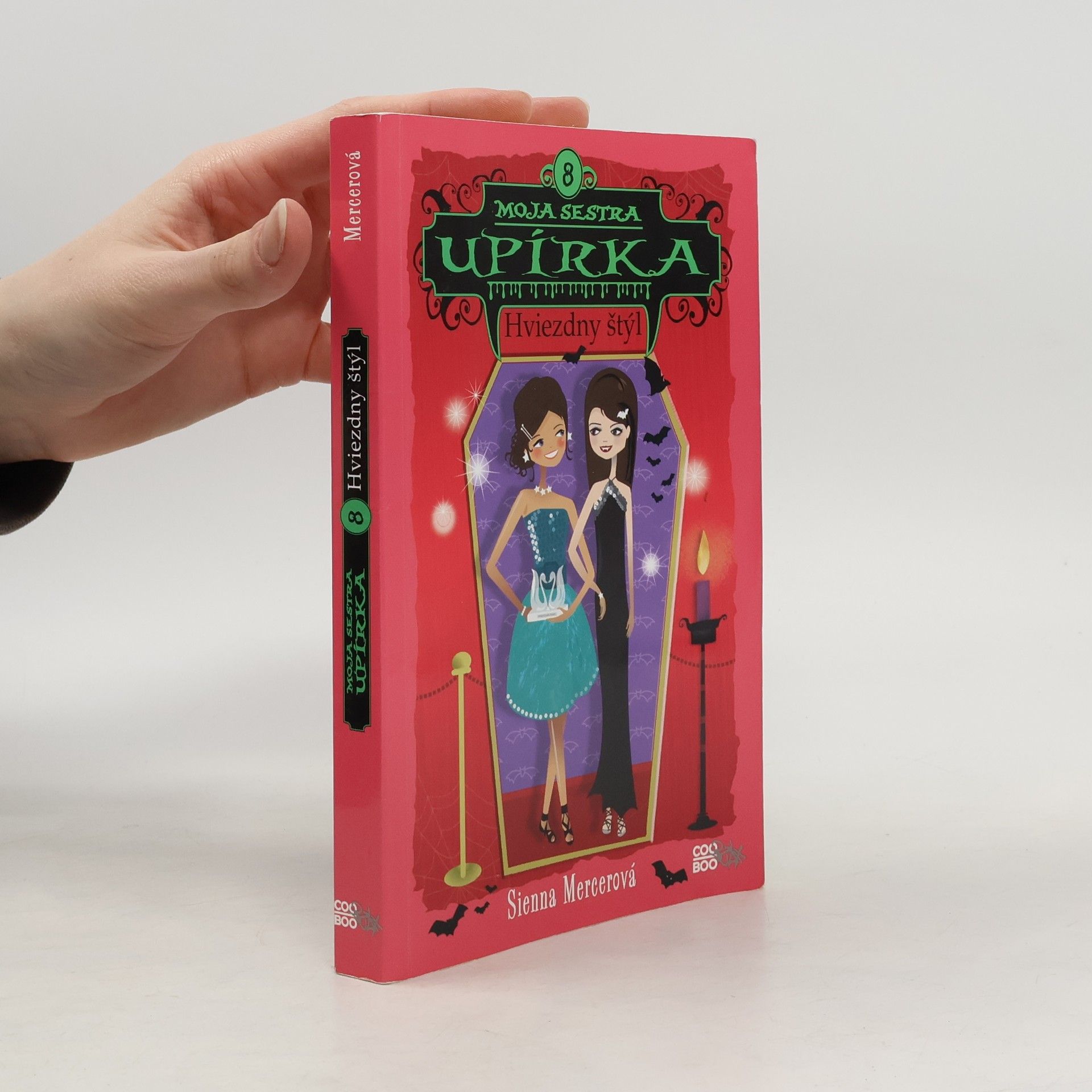 Sienna Mercer Moja sestra upírka. Díl 8. Hviezdny štýl
