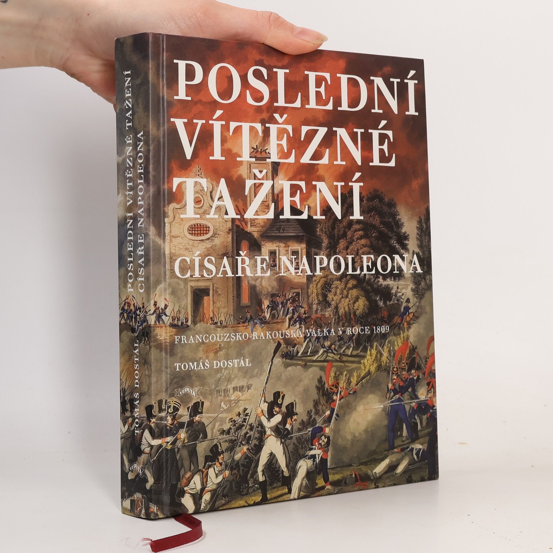 Tomáš Dostál Poslední vítězné tažení císaře Napoleona