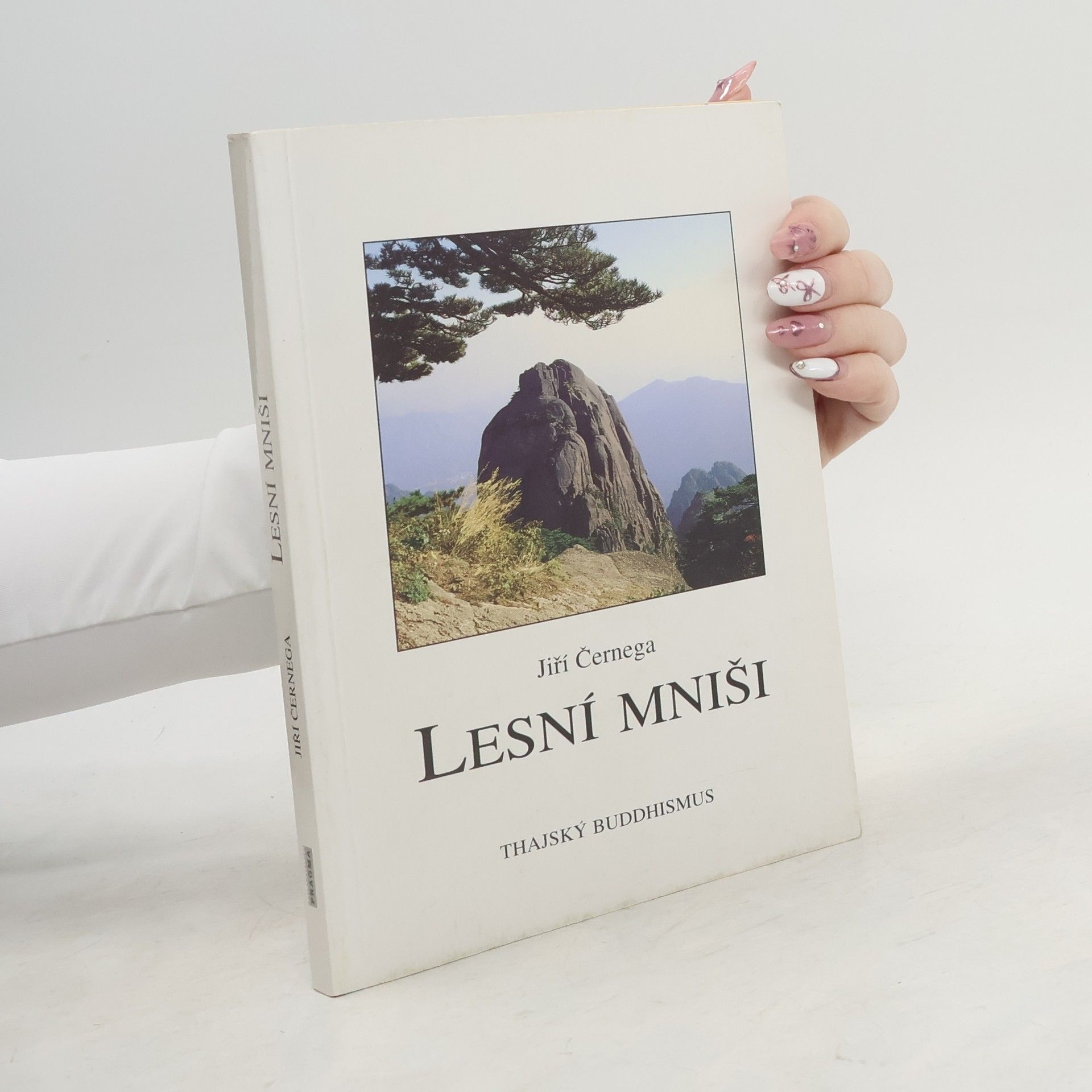 Jiří Černega Lesní mniši: některé aspekty současného thajského buddhismu