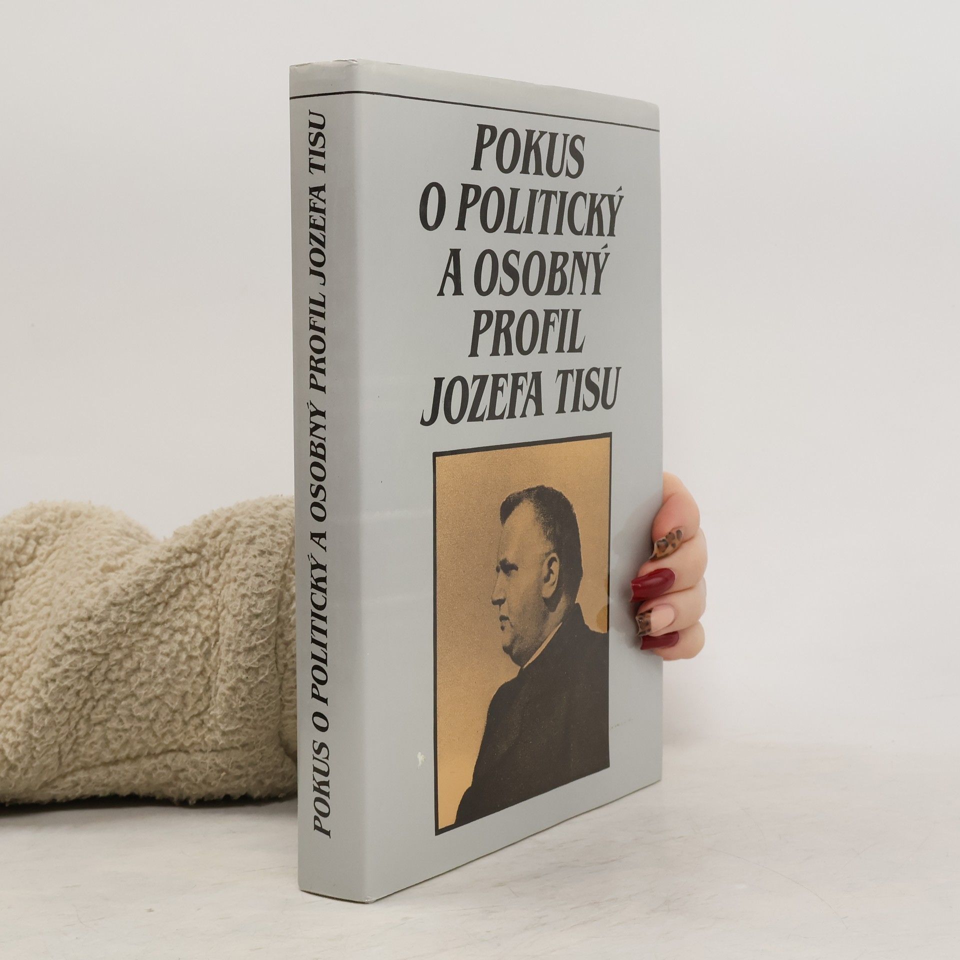 Valerián Bystrický Pokus o politický a osobný profil Jozefa Tisu