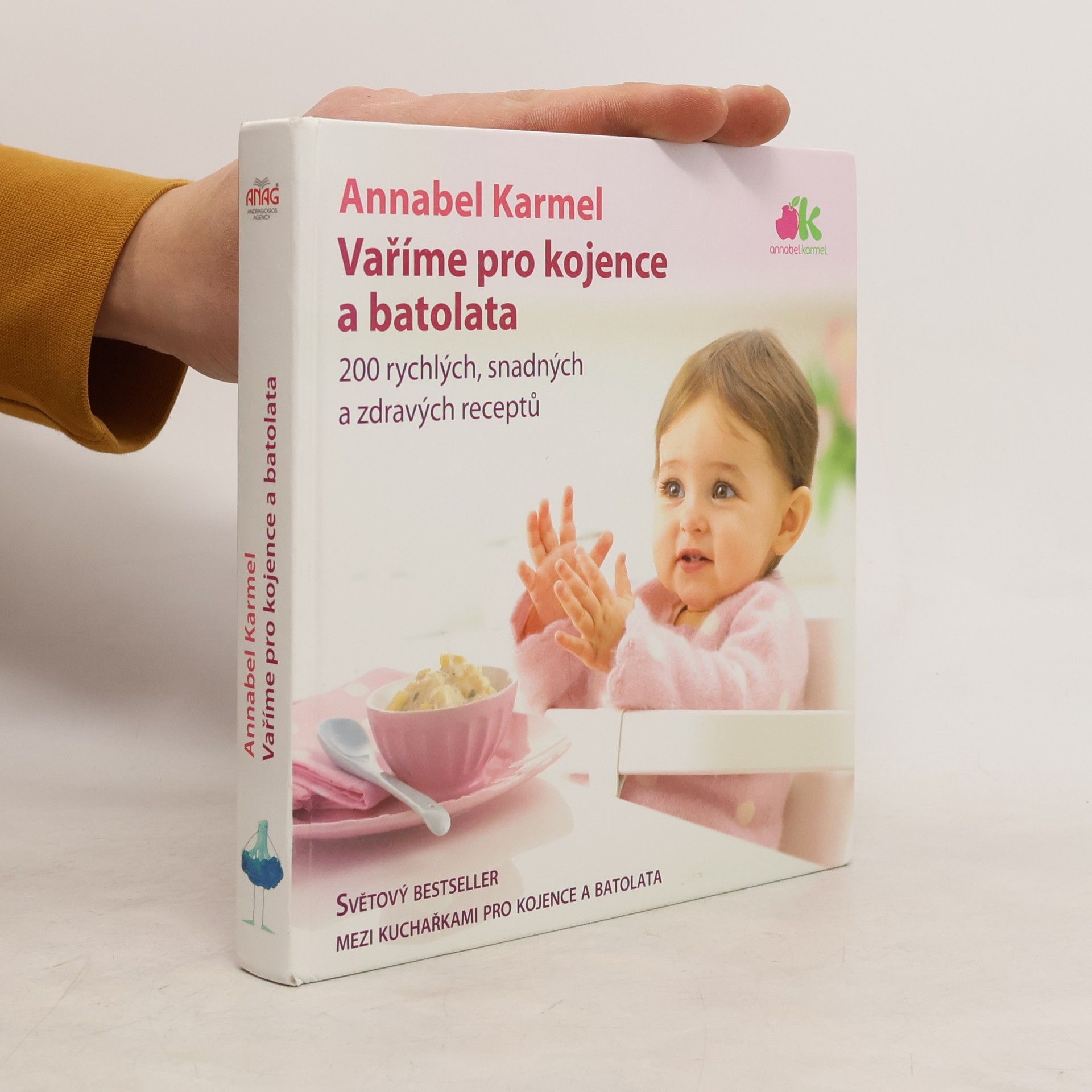 Annabel Karmel Vaříme pro kojence a batolata. 200 rychlých, snadných a zdravých receptů pro vaše dítě