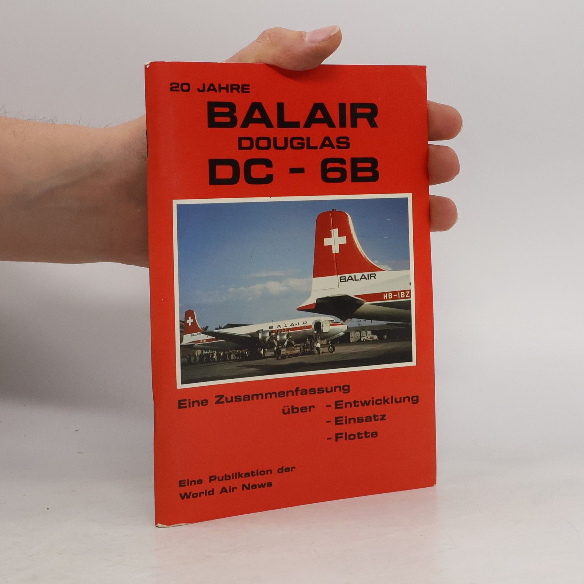 Various authors 20 Jahre Balair Douglas DC-6B