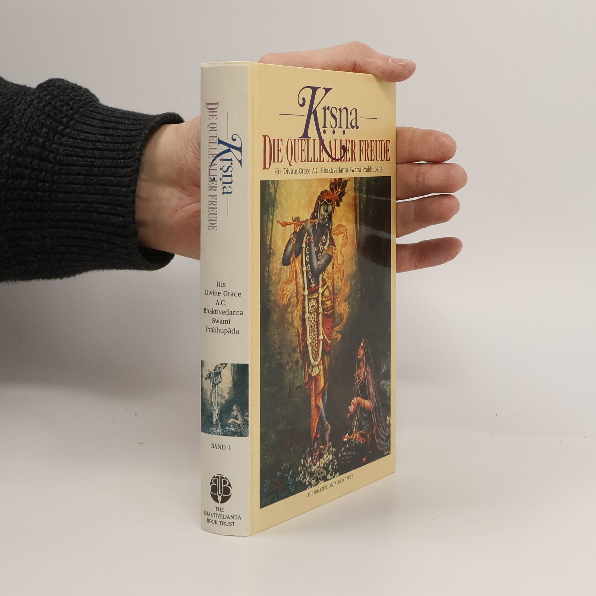 A. C. Bhaktivédánta Svámí Prabhupáda Krsna. Die quelle aller Freude