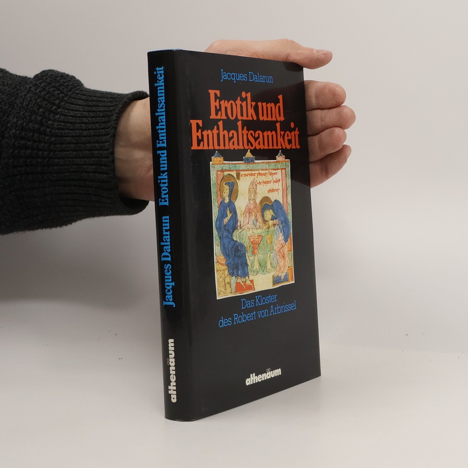 Jacques Dalarun Erotik und Enthaltsamkeit