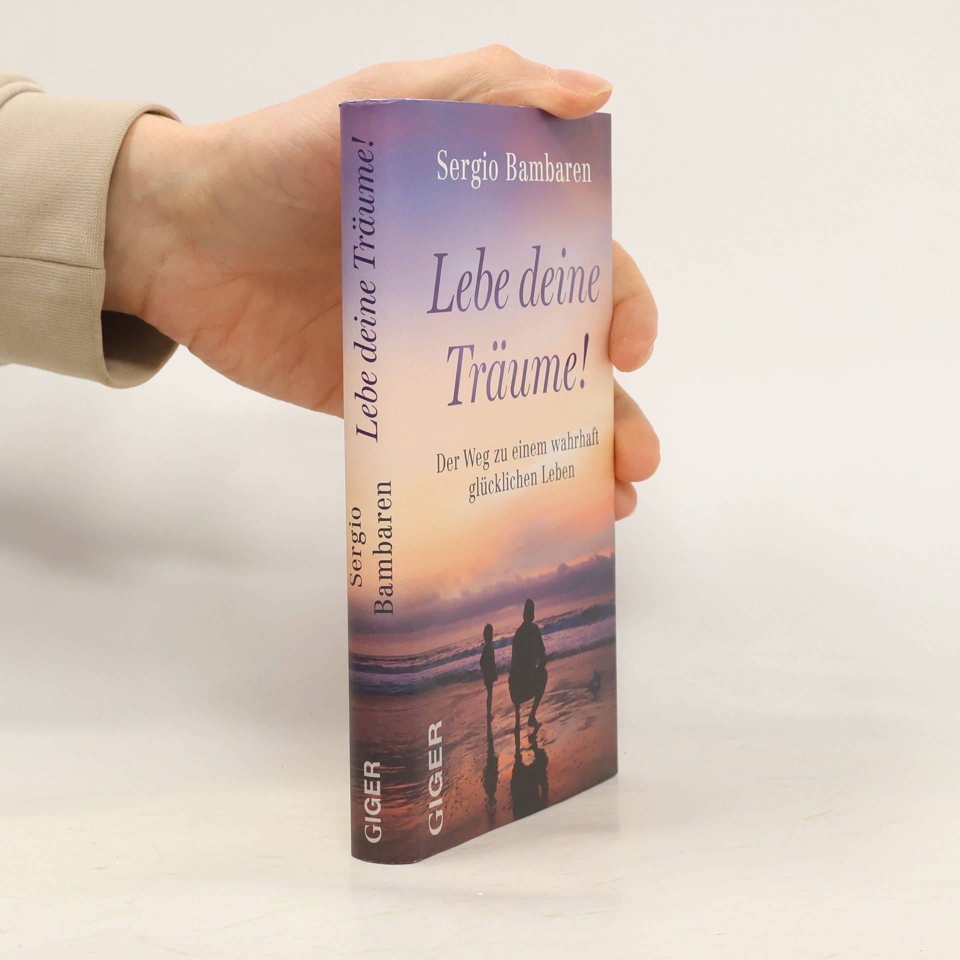 Sergio Bambarén Lebe deine Träume!