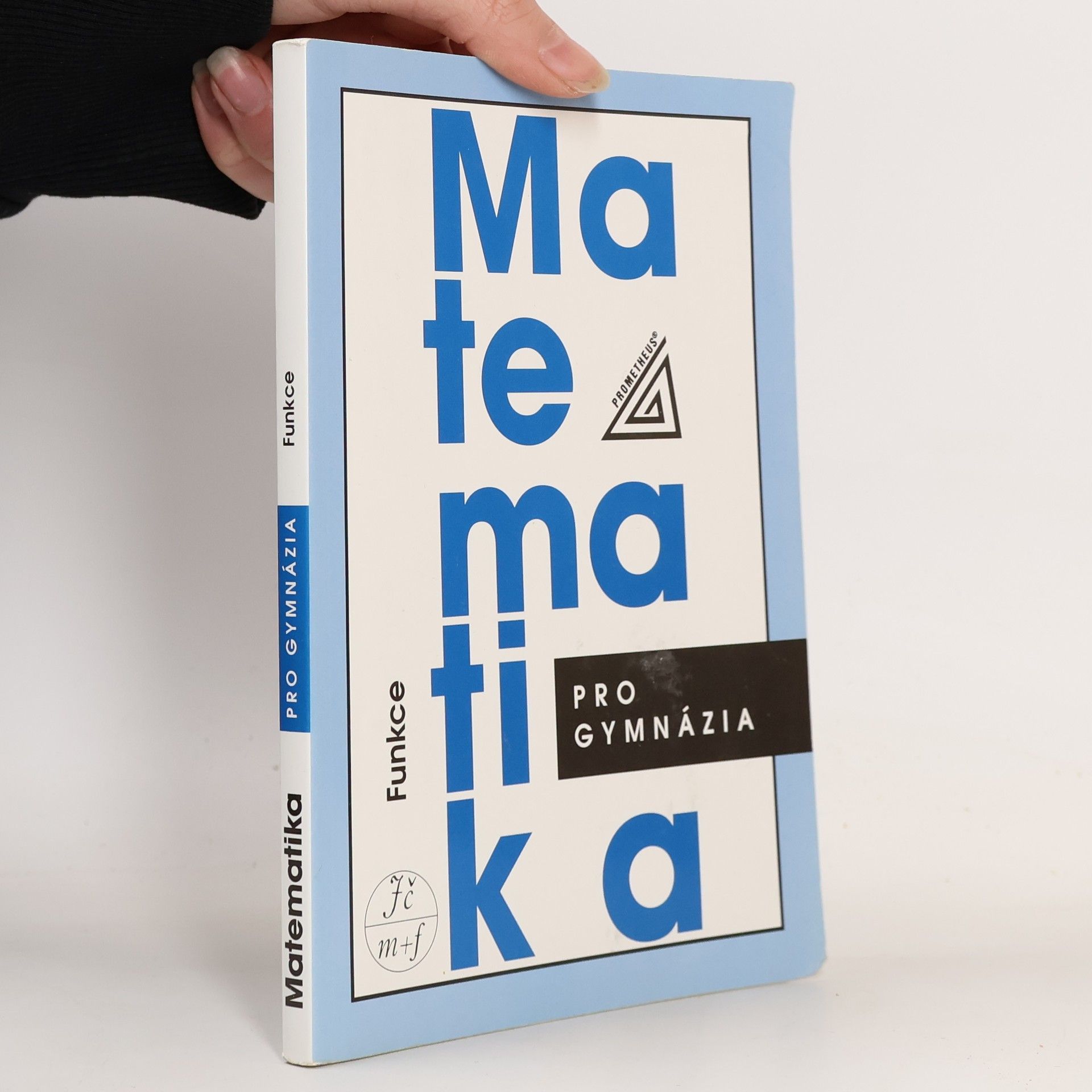 Oldřich Odvárko Matematika pro gymnázia. Funkce