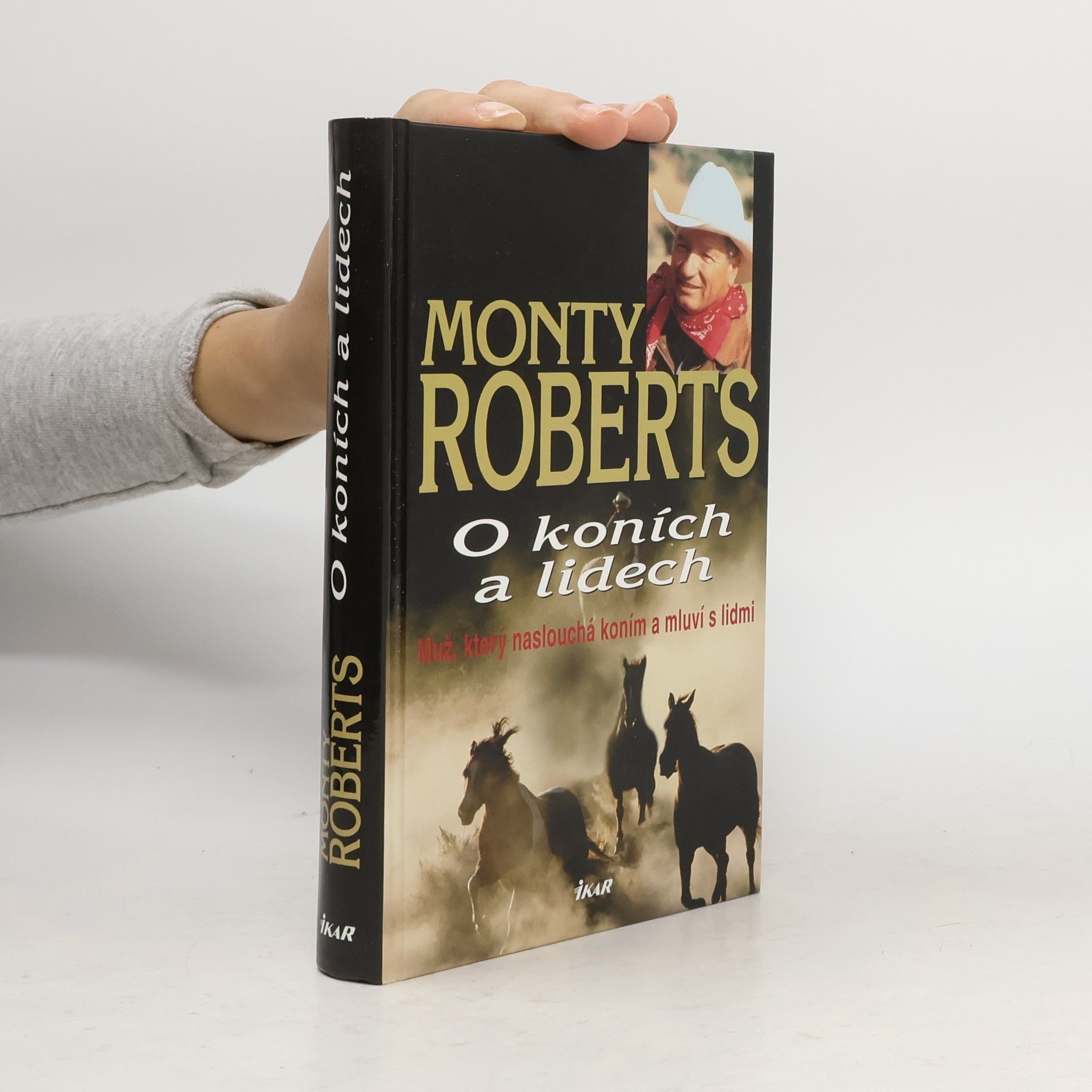 Monty Roberts O koních a lidech : muž, který naslouchá koním a mluví s lidmi