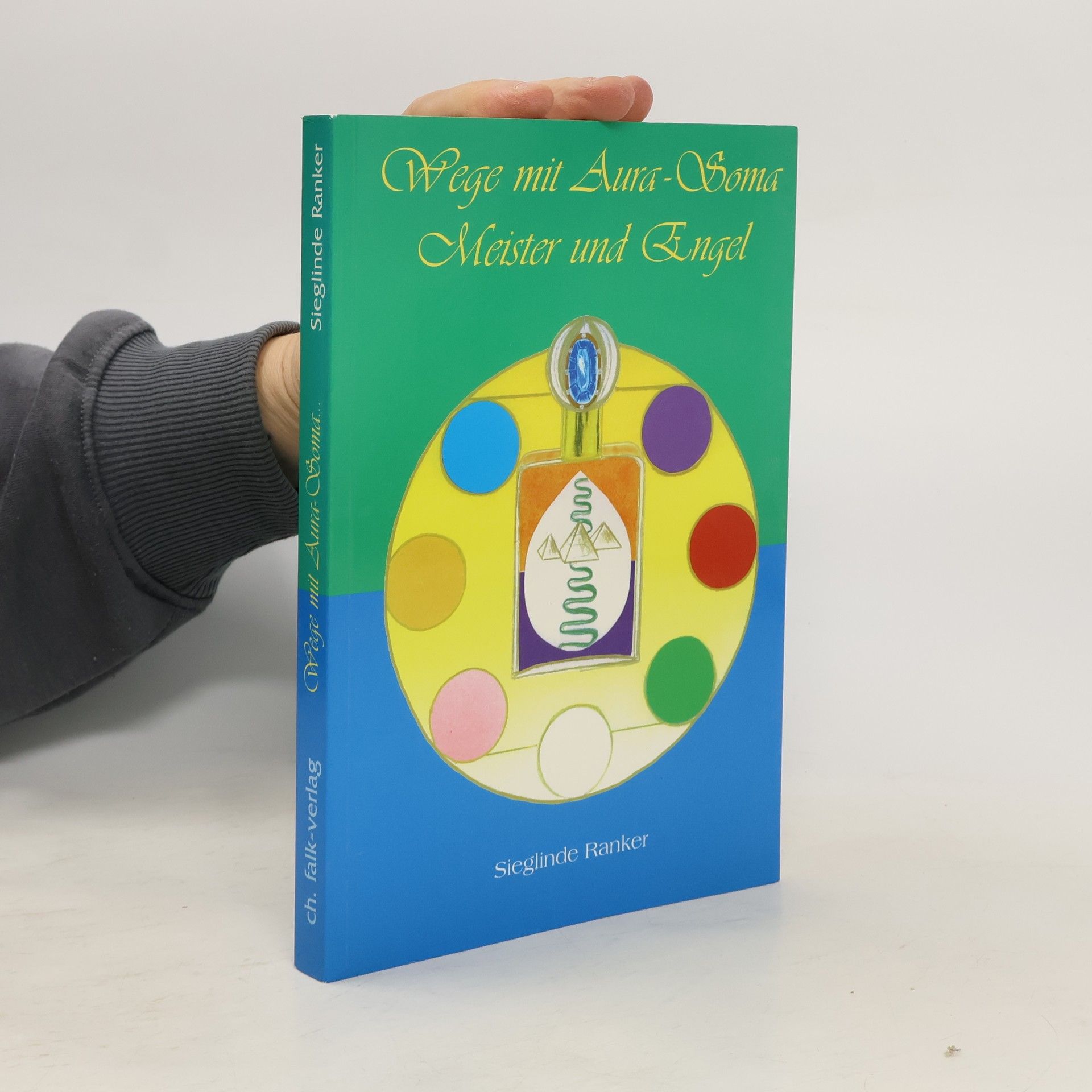 Sieglinde Ranker Wege mit Aura-Soma
