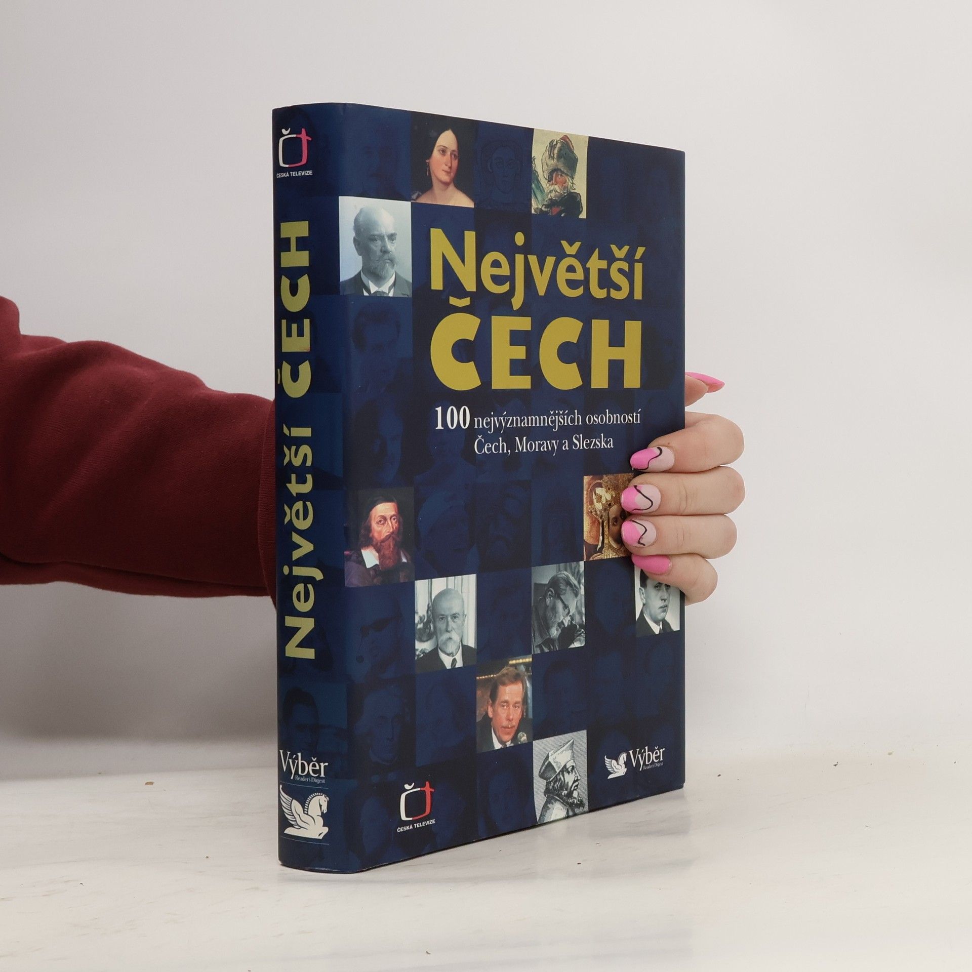 Pavel Bělina Největší Čech. 100 nejvýznamnějších osobností Čech, Moravy a Slezska