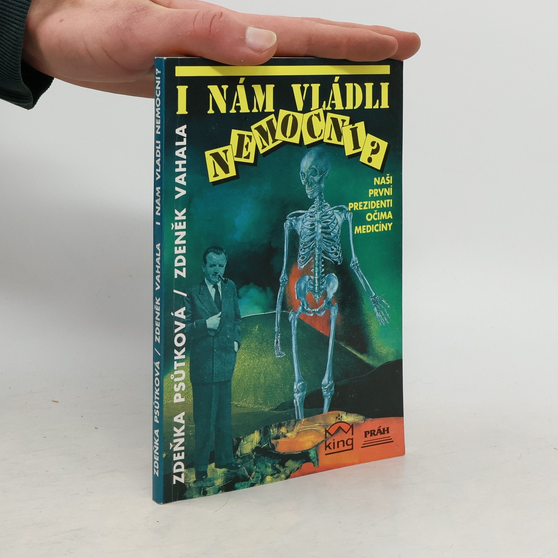 Zdeňka Psůtková I nám vládli nemocní?