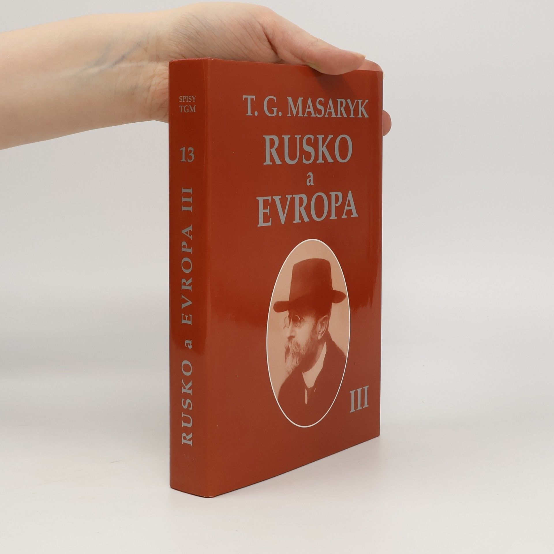 Tomáš Garrigue Masaryk Rusko a Evropa III.