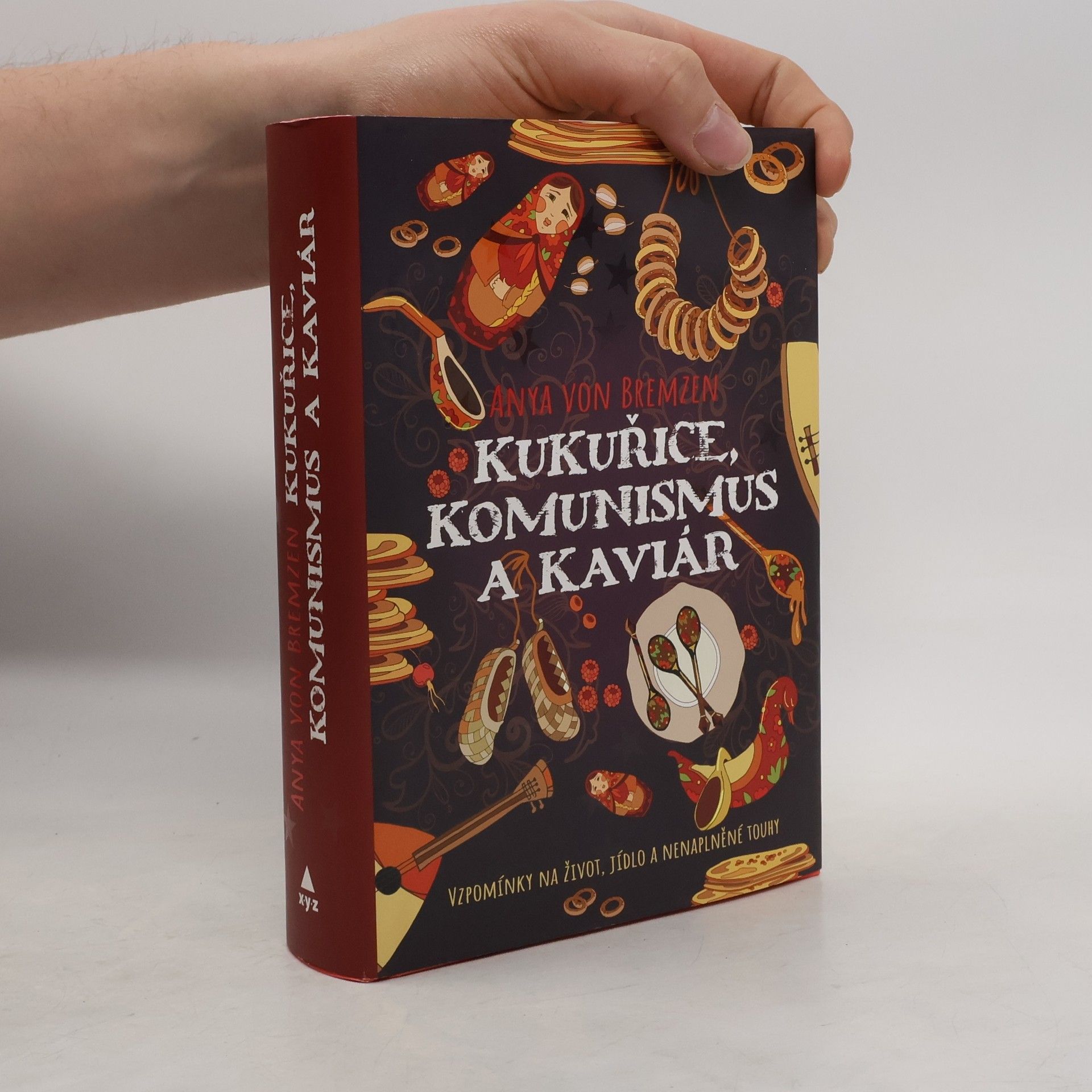 Anya Von Bremzen Kukuřice, komunismus a kaviár