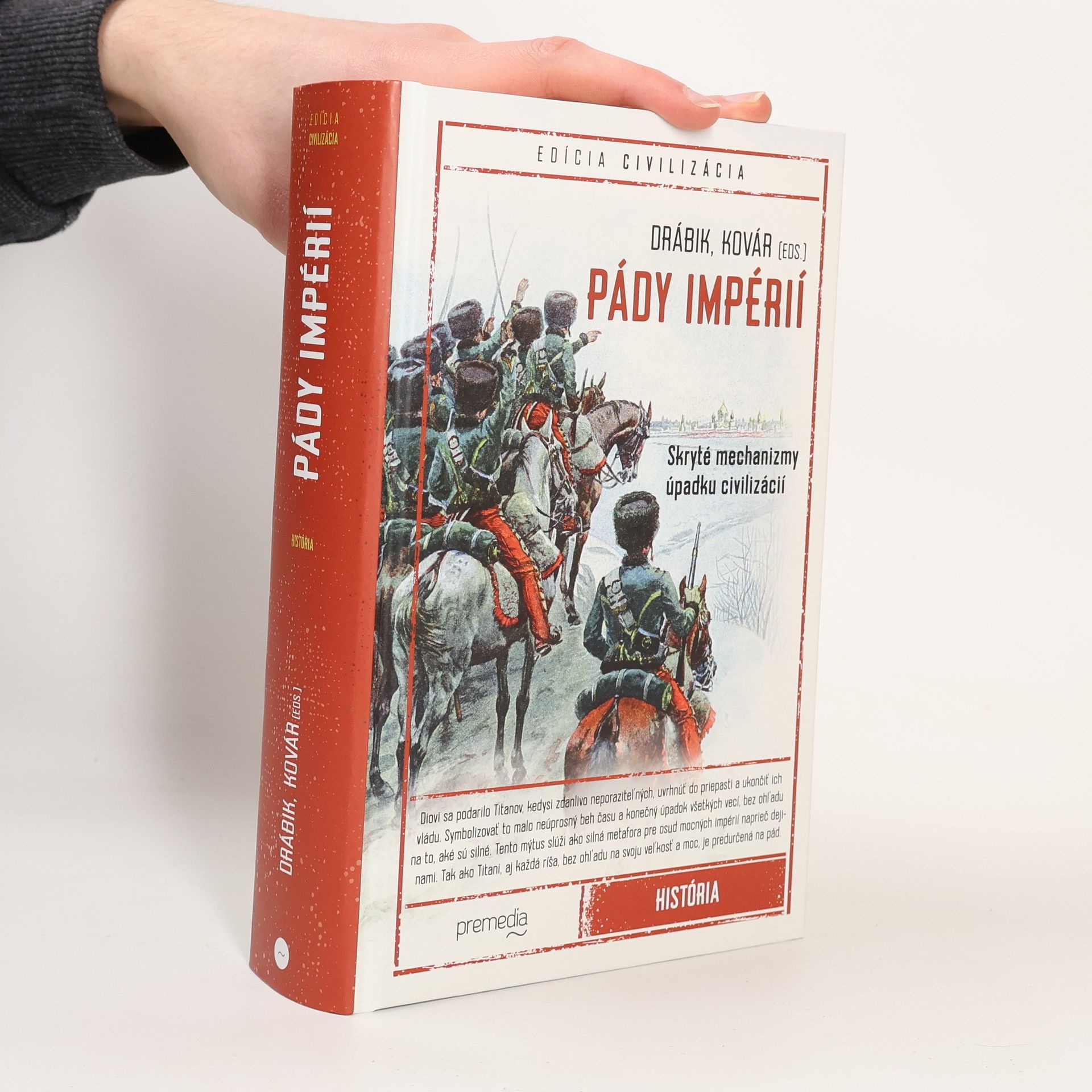 Jakub Drábik Pády impérií: Skryté mechanizmy úpadku civilizácií