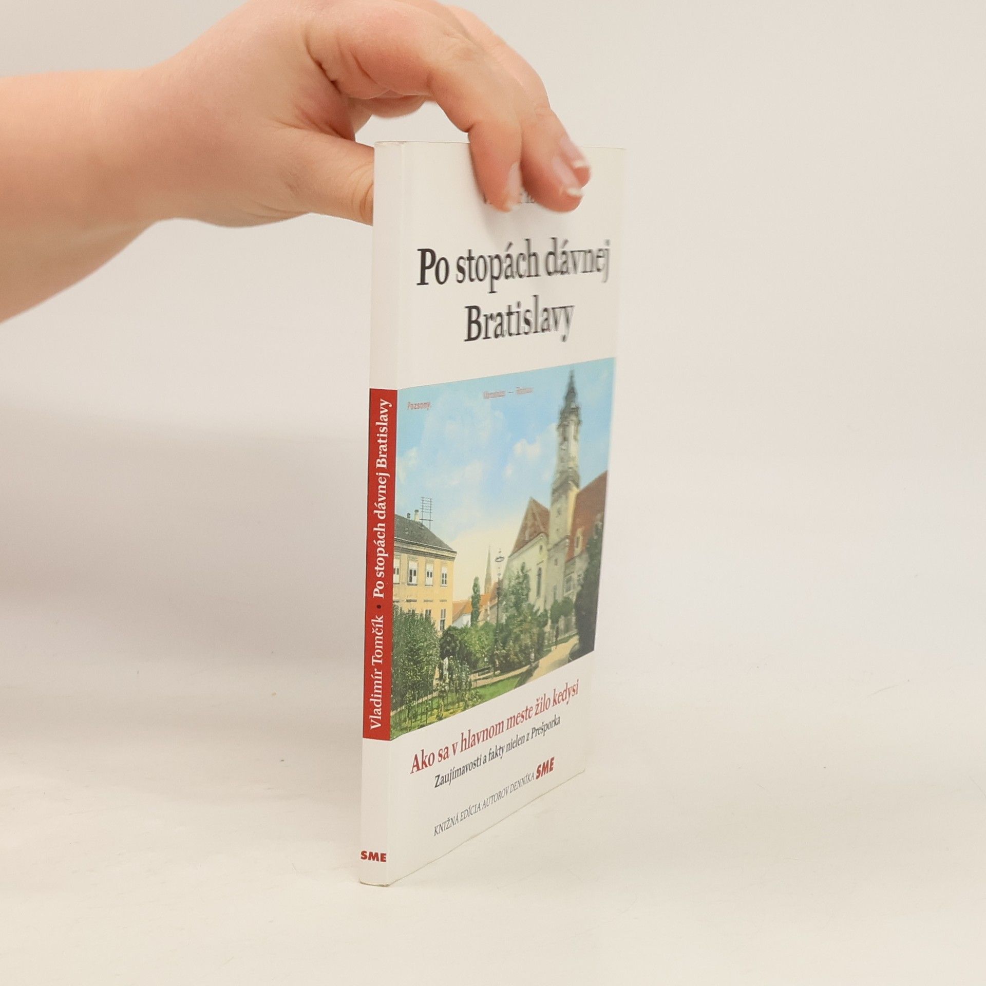 Vladimír Tomčík Po stopách dávnej Bratislavy