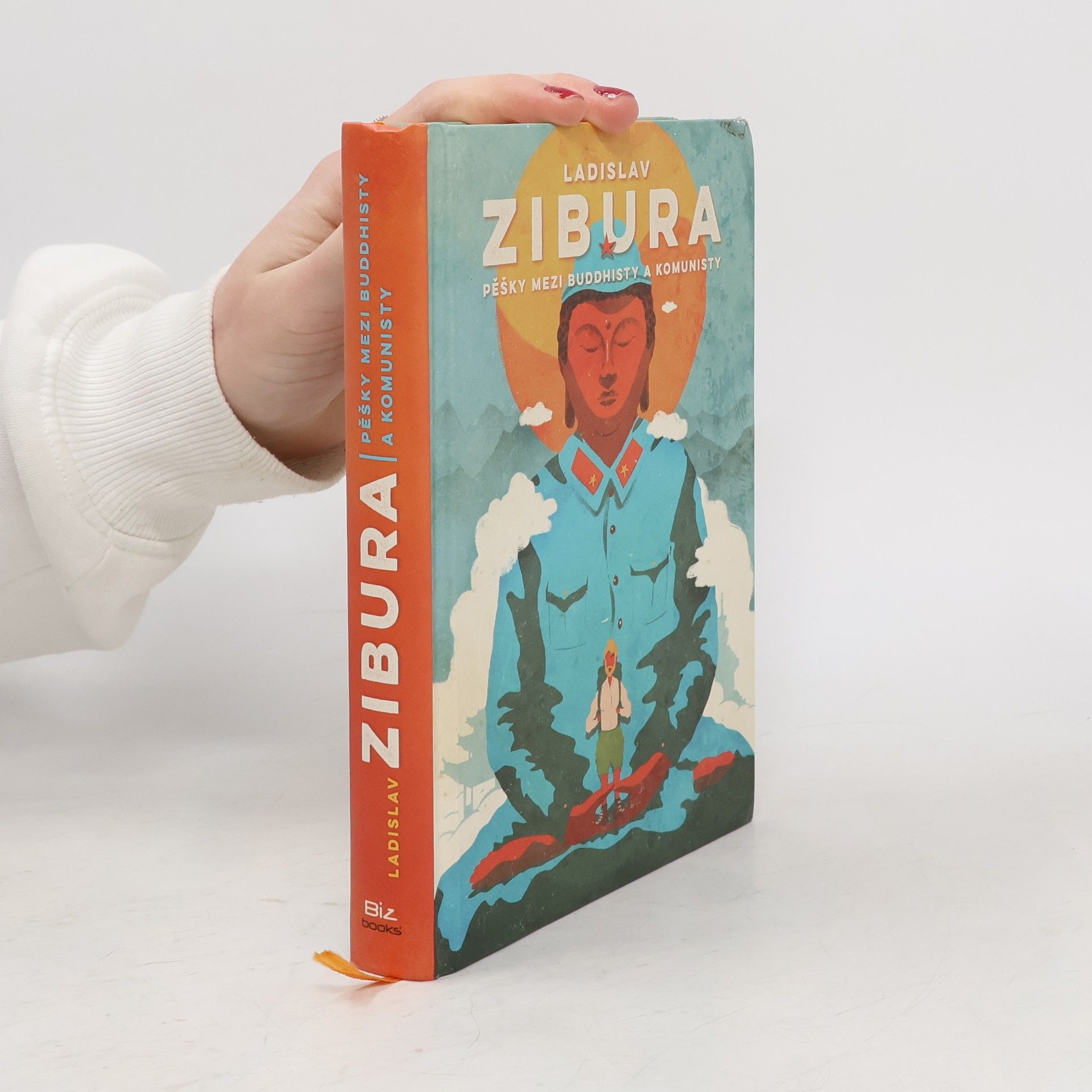 Ladislav Zibura Pěšky mezi buddhisty a komunisty