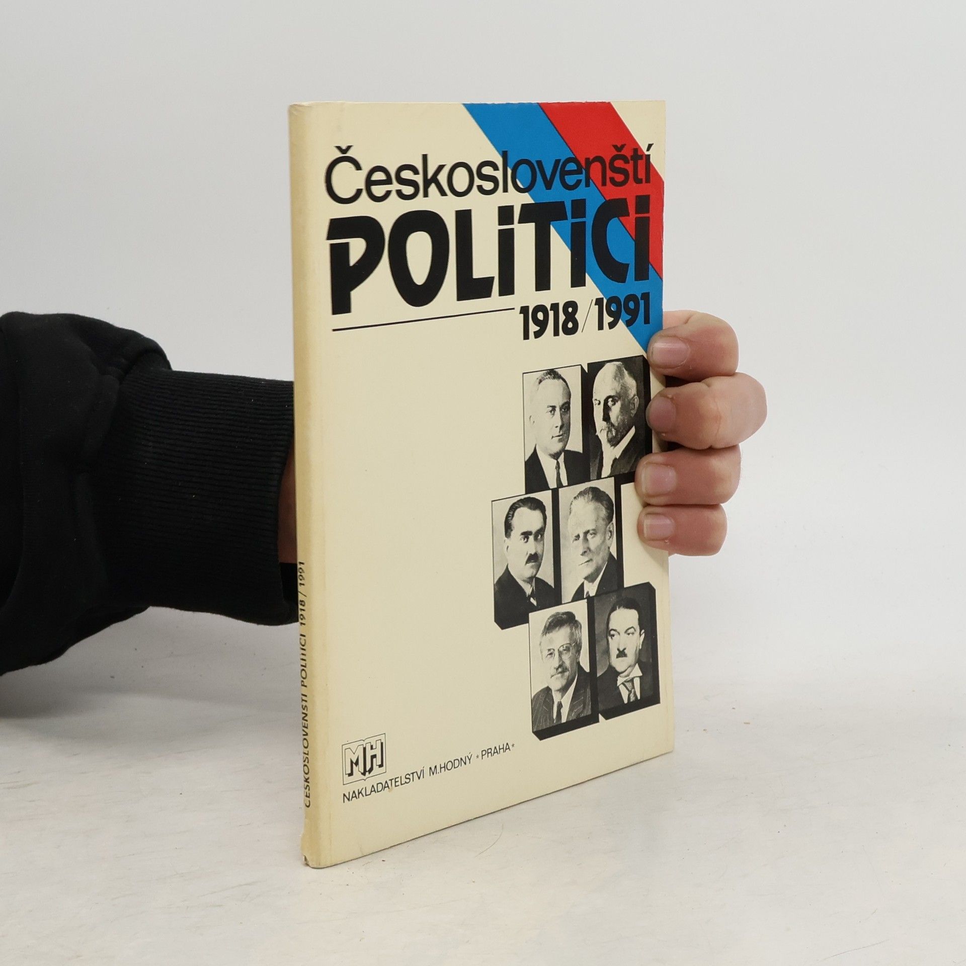 Hodný Martin Českoslovenští politici 1918-1991