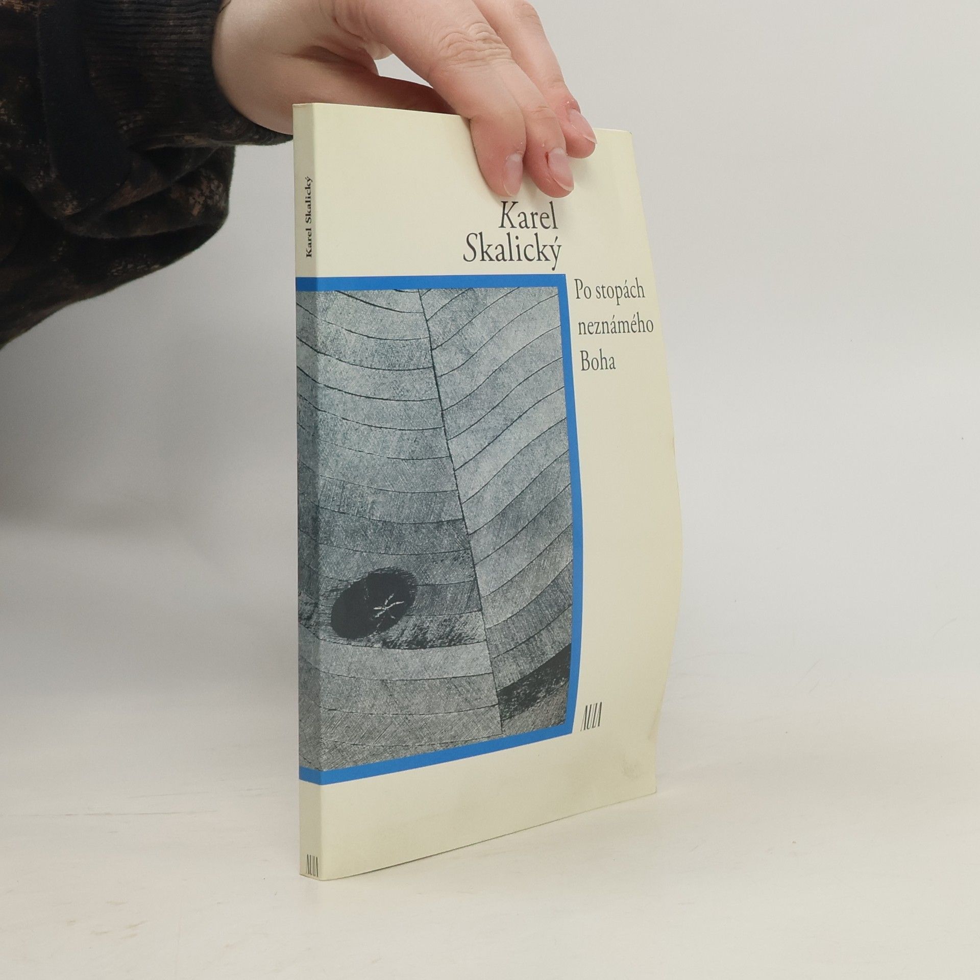 Karel Skalický Po stopách neznámého Boha