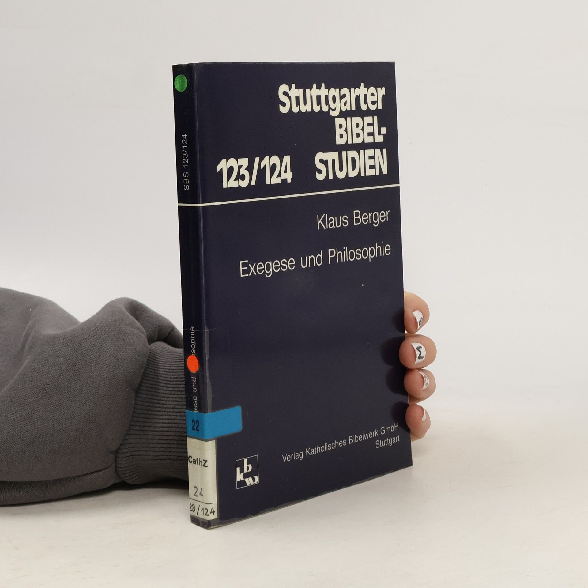 Klaus R. Berger Stuttgarter Bibelstudien - 123/124: Exegese und Philosophie
