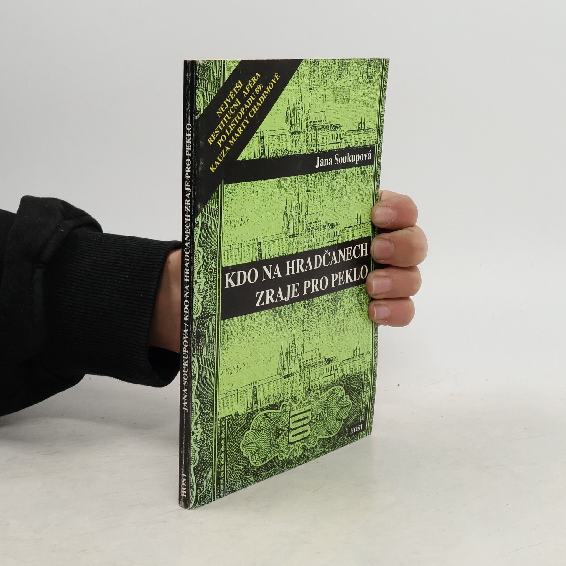 Jana Soukupová Kdo na Hradčanech zraje pro peklo