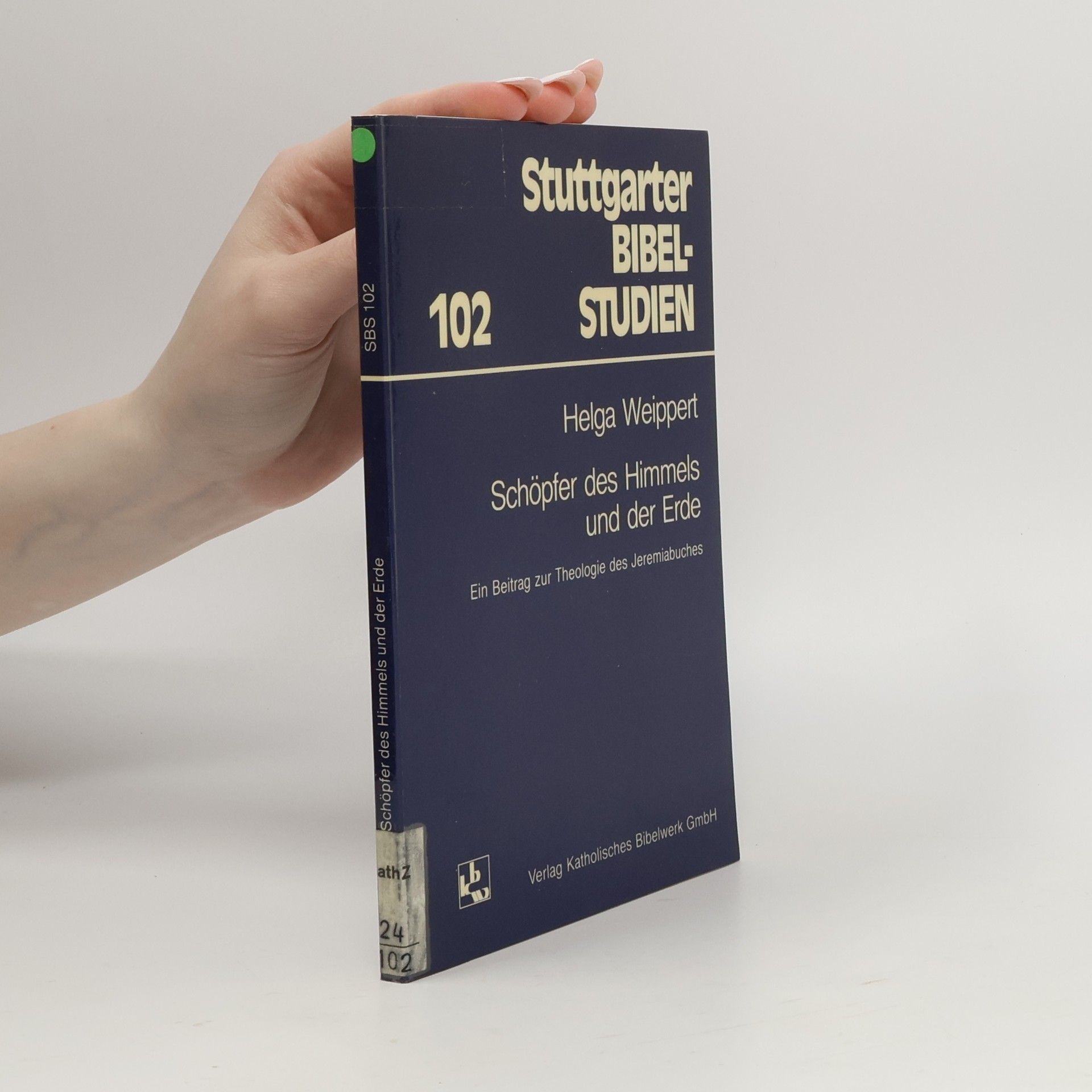 Helga Weippert Stuttgarter Bibel-Studien - 102: Schöpfer des Himmels und der Erde