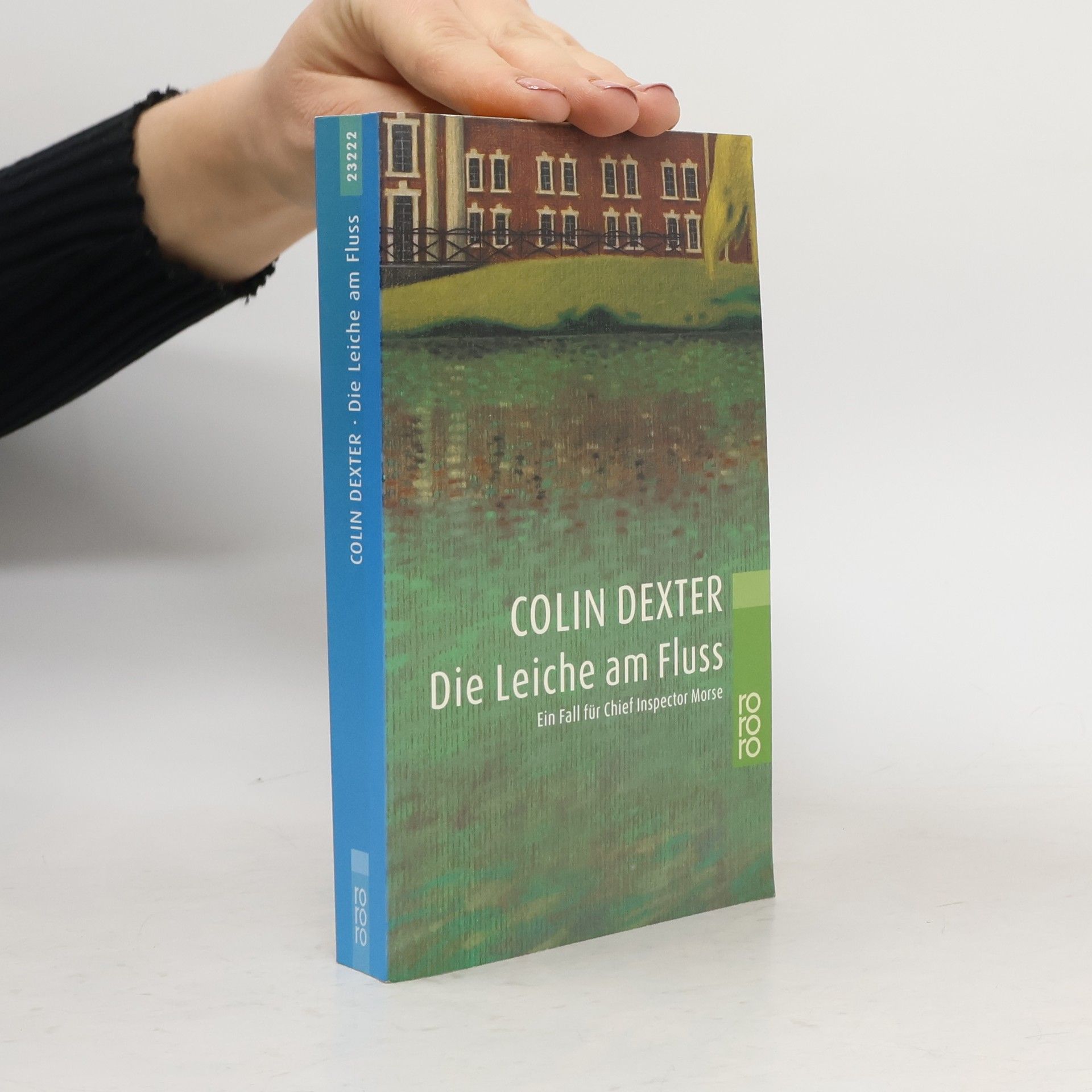 Dexter Colin Die Leiche am Fluss. Ein Fall für Chief Inspector Morse. Roman. Dtsch. v. Ute Tanner