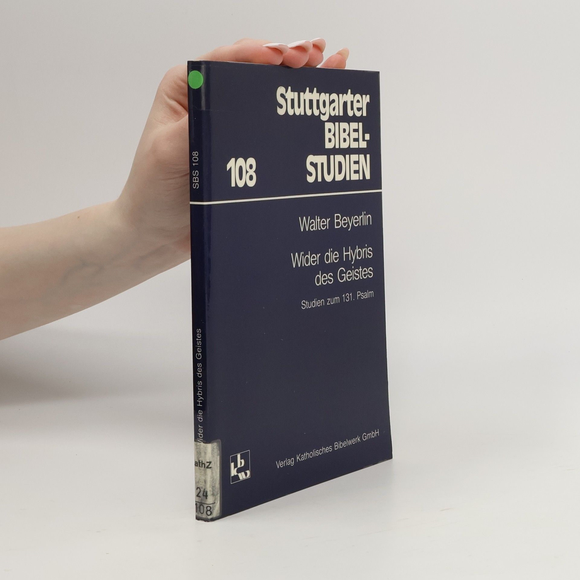 Walter Beyerlin Stuttgarter Bibel-Studien - 108: Wider die Hybris des Geistes