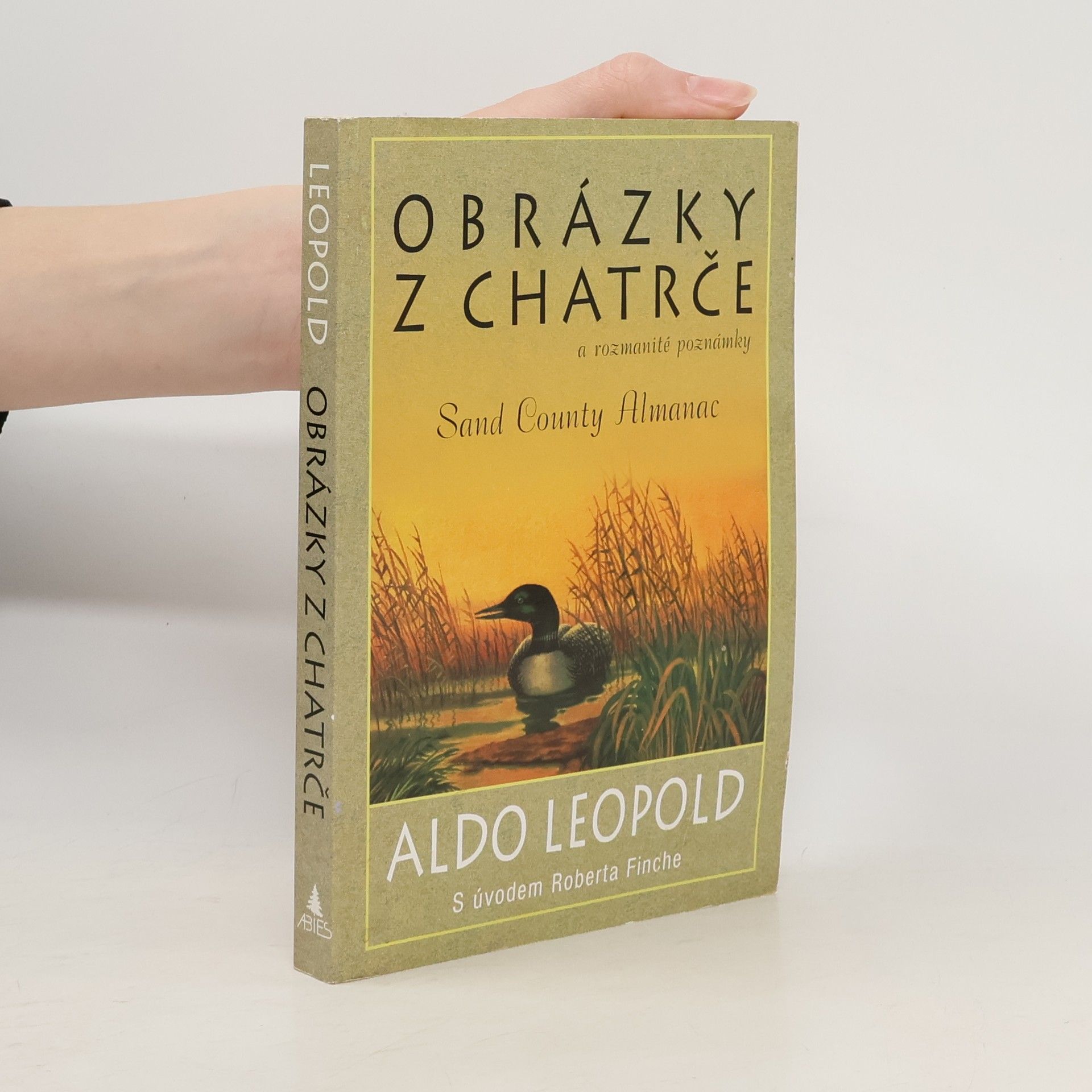 Aldo Leopold Obrázky z chatrče a rozmanité poznámky