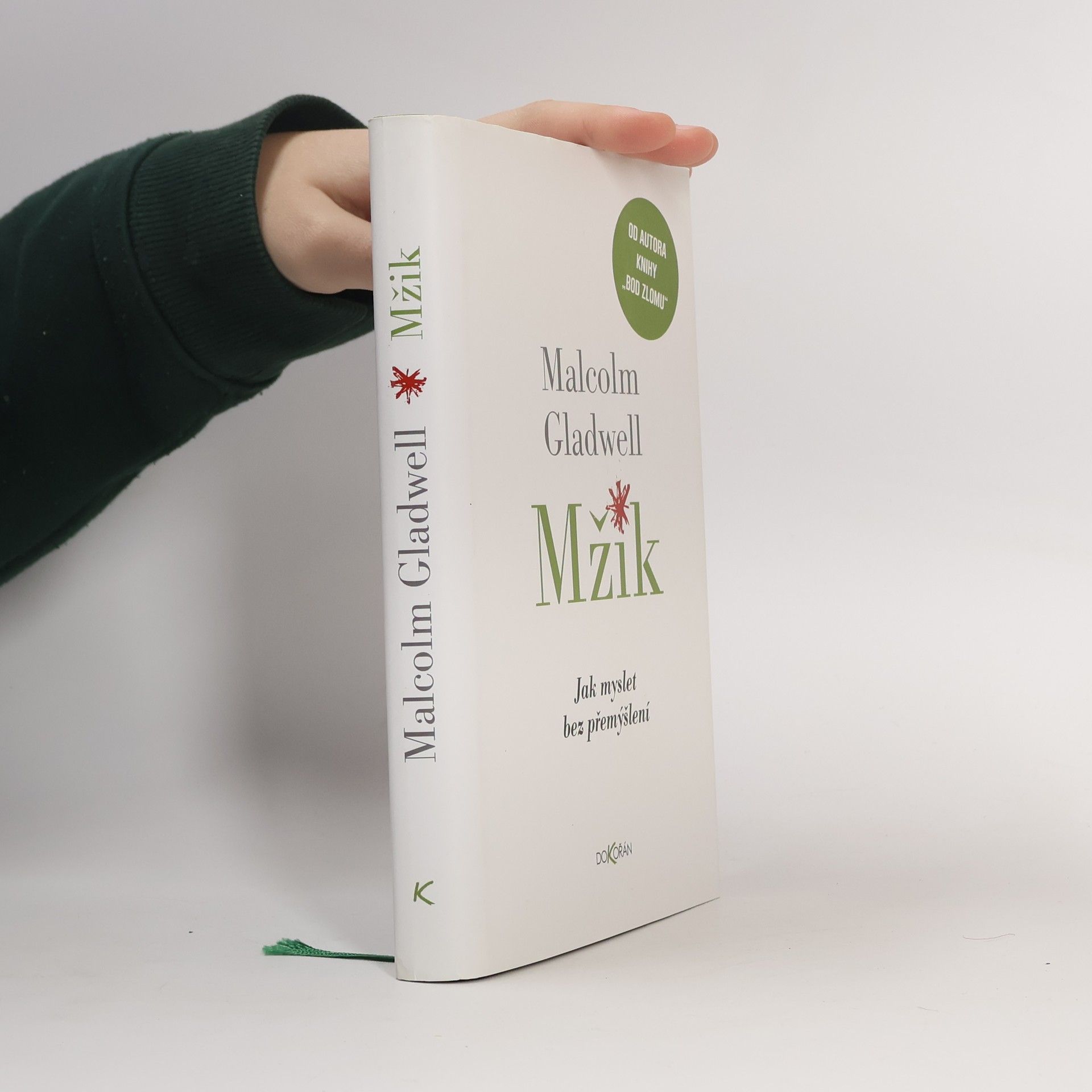Malcolm Gladwell Mžik: Jak myslet bez přemýšlení