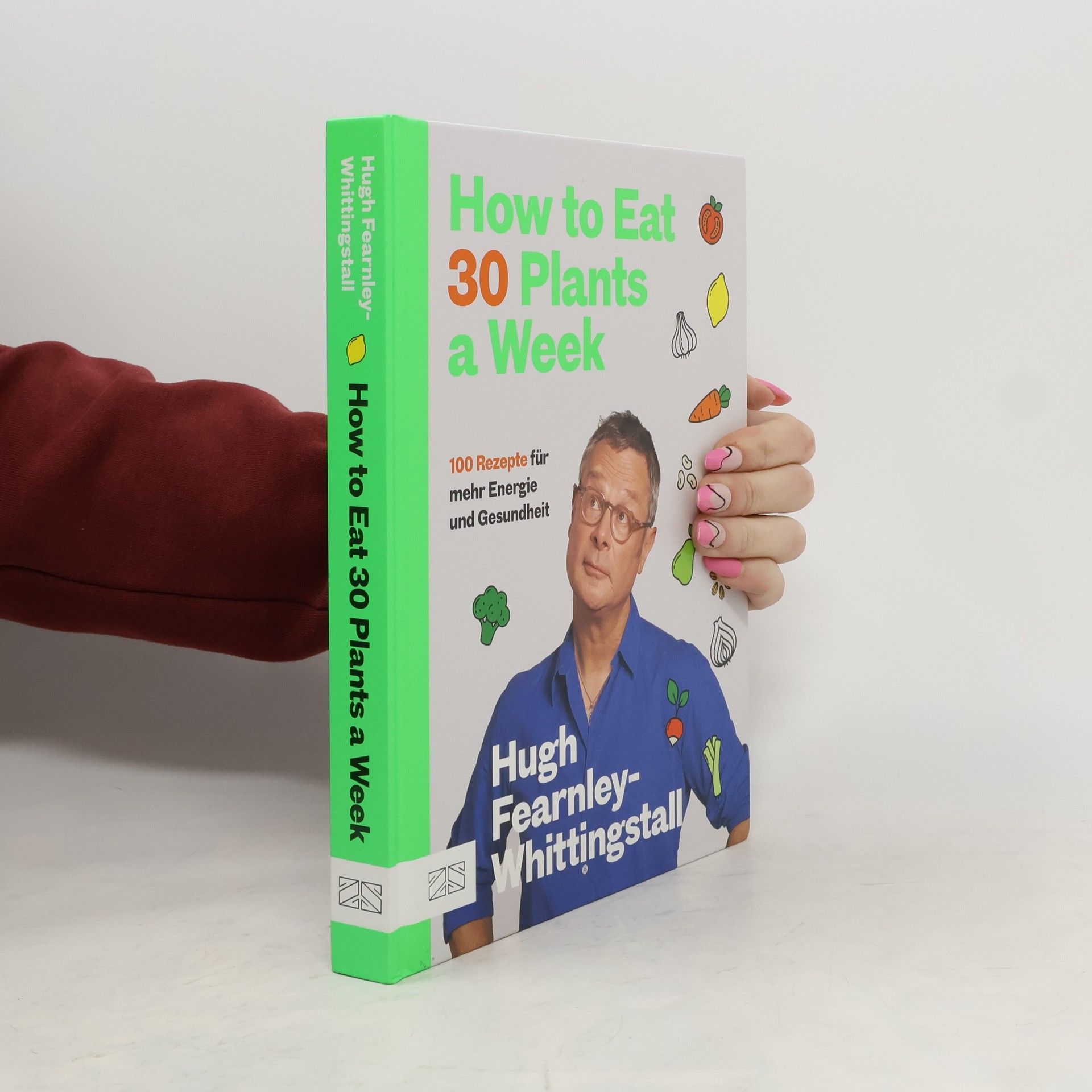 Hugh Fearnley-Whittingstall How to Eat 30 Plants a Week