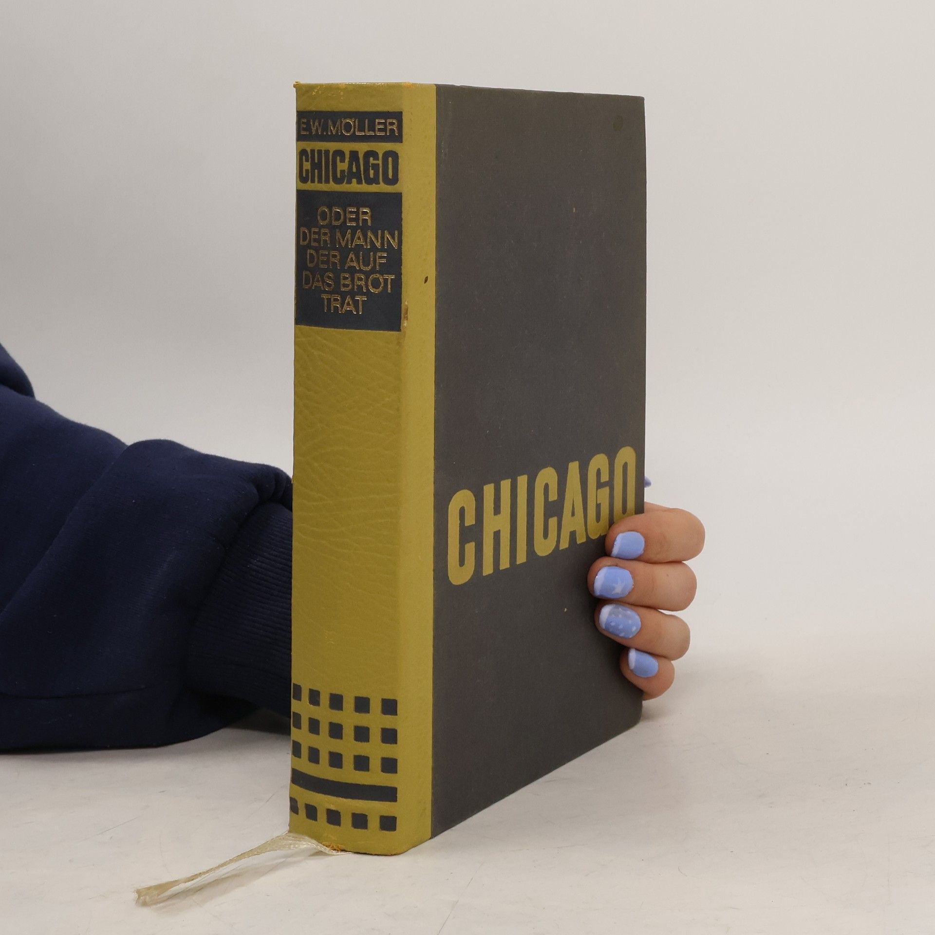 E. W. Möller Chicago. Oder der Mann der auf das Brot trat