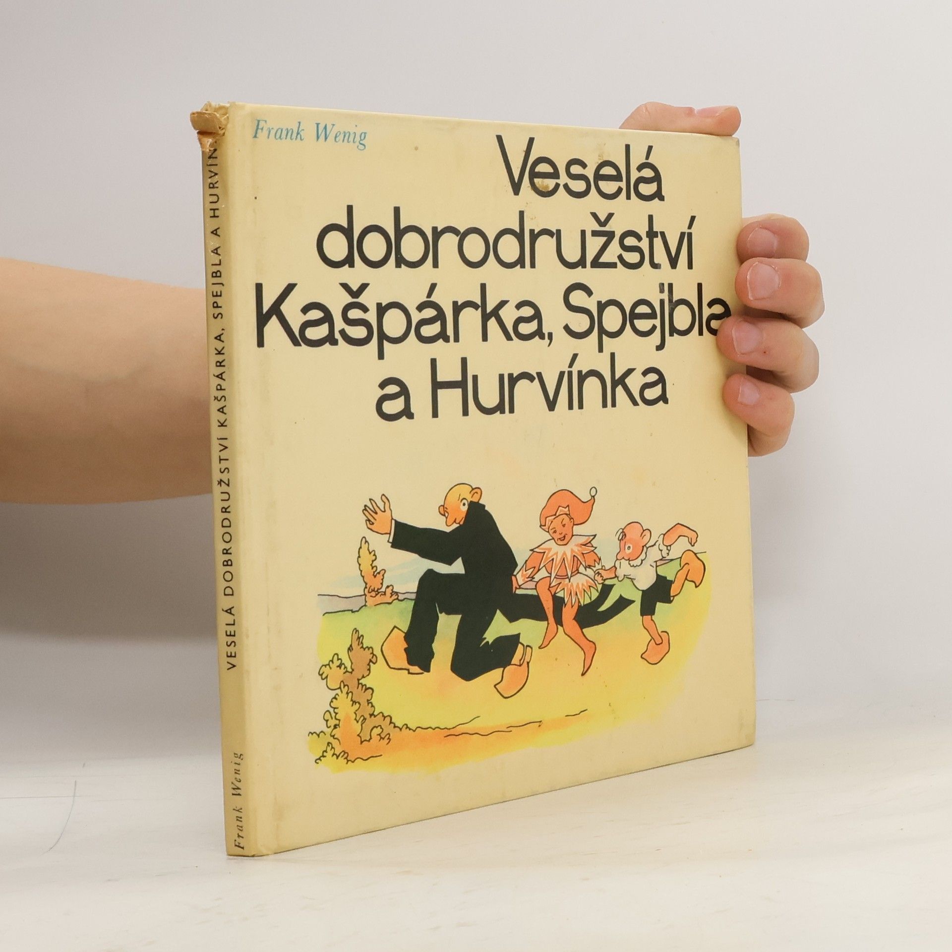 Frank Wenig Veselá dobrodružství kašpárka, Spejbla a Hurvínka