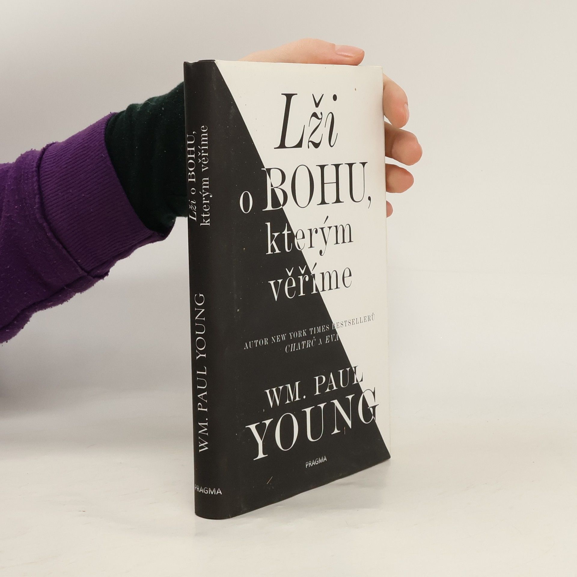 William Paul Young Lži o Bohu, kterým věříme