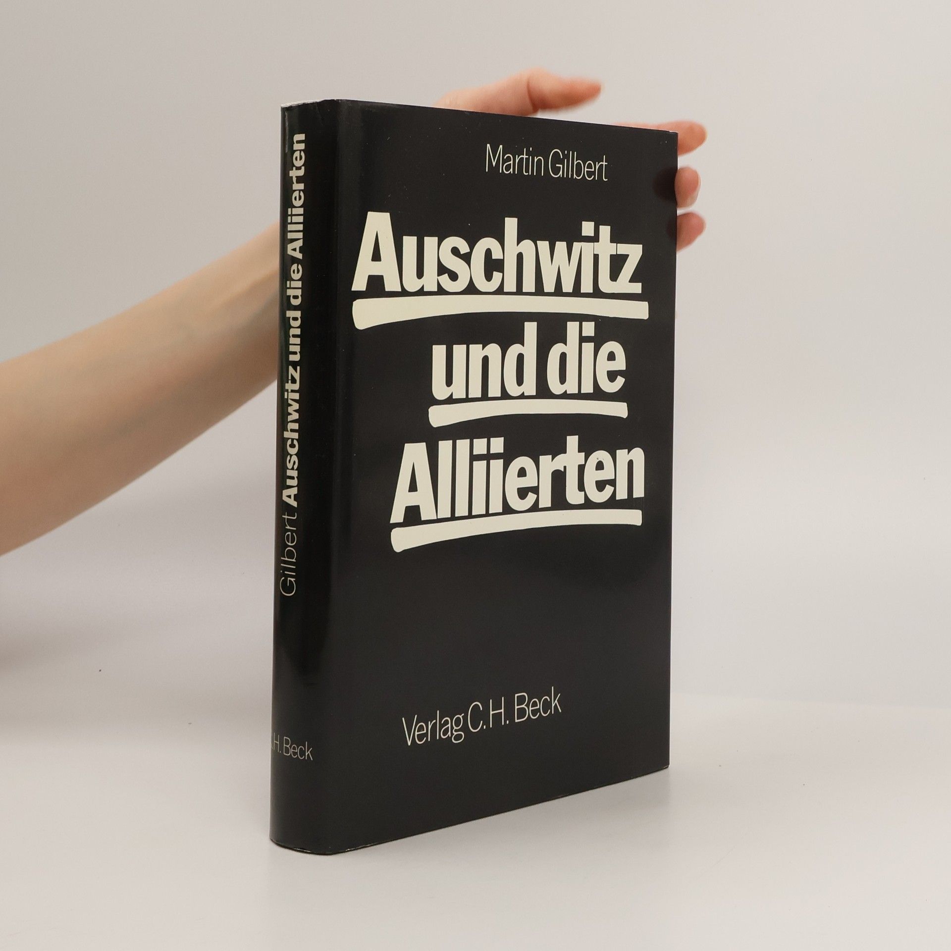 Martin Gilbert Auschwitz und die Alliierten