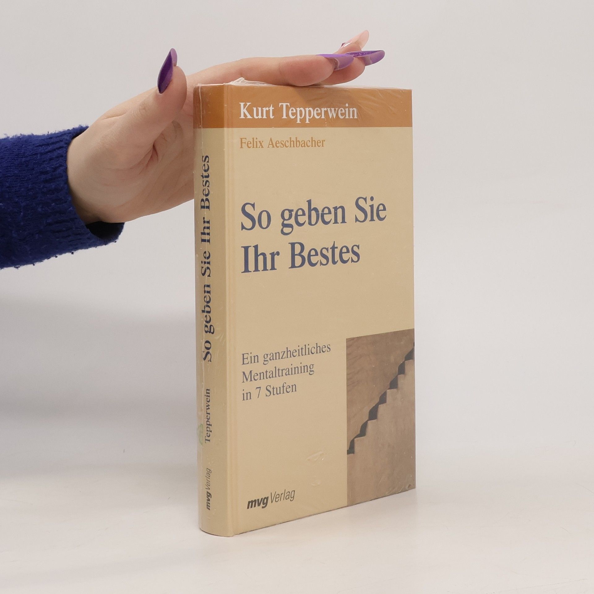 Kurt Tepperwein So geben Sie Ihr Bestes