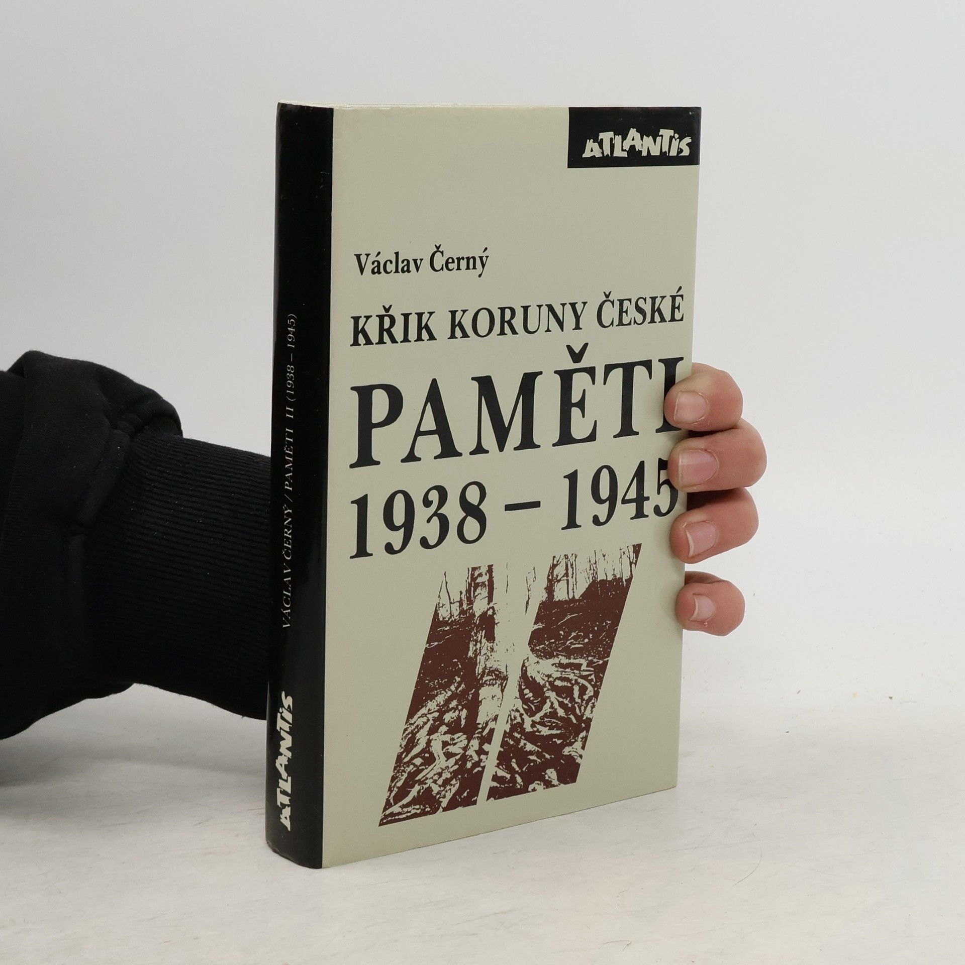 Václav Černý Paměti 1938-1945 : Křik Koruny české