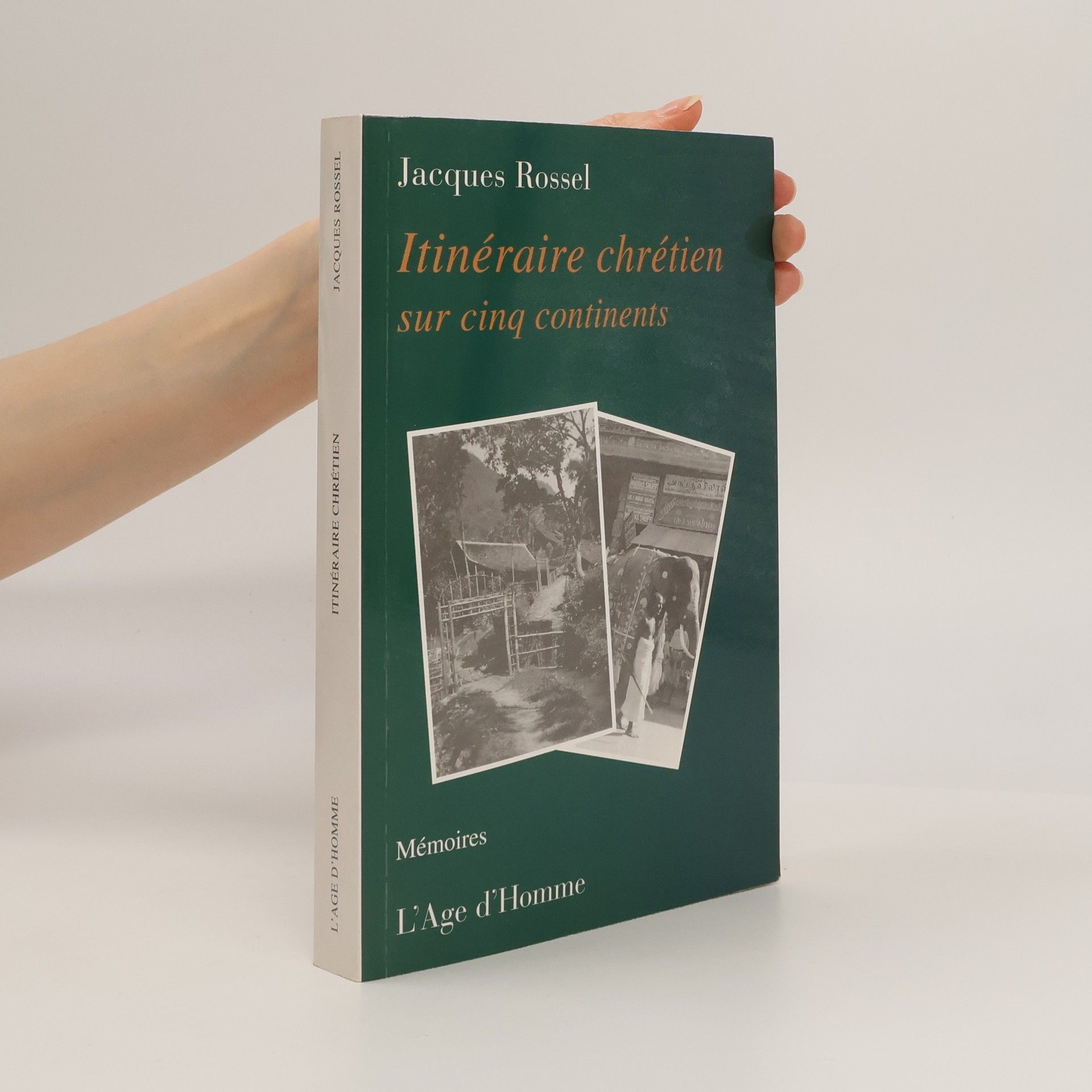 Jacques Rossel Itinéraire chrétien sur cinq continents - mémoires
