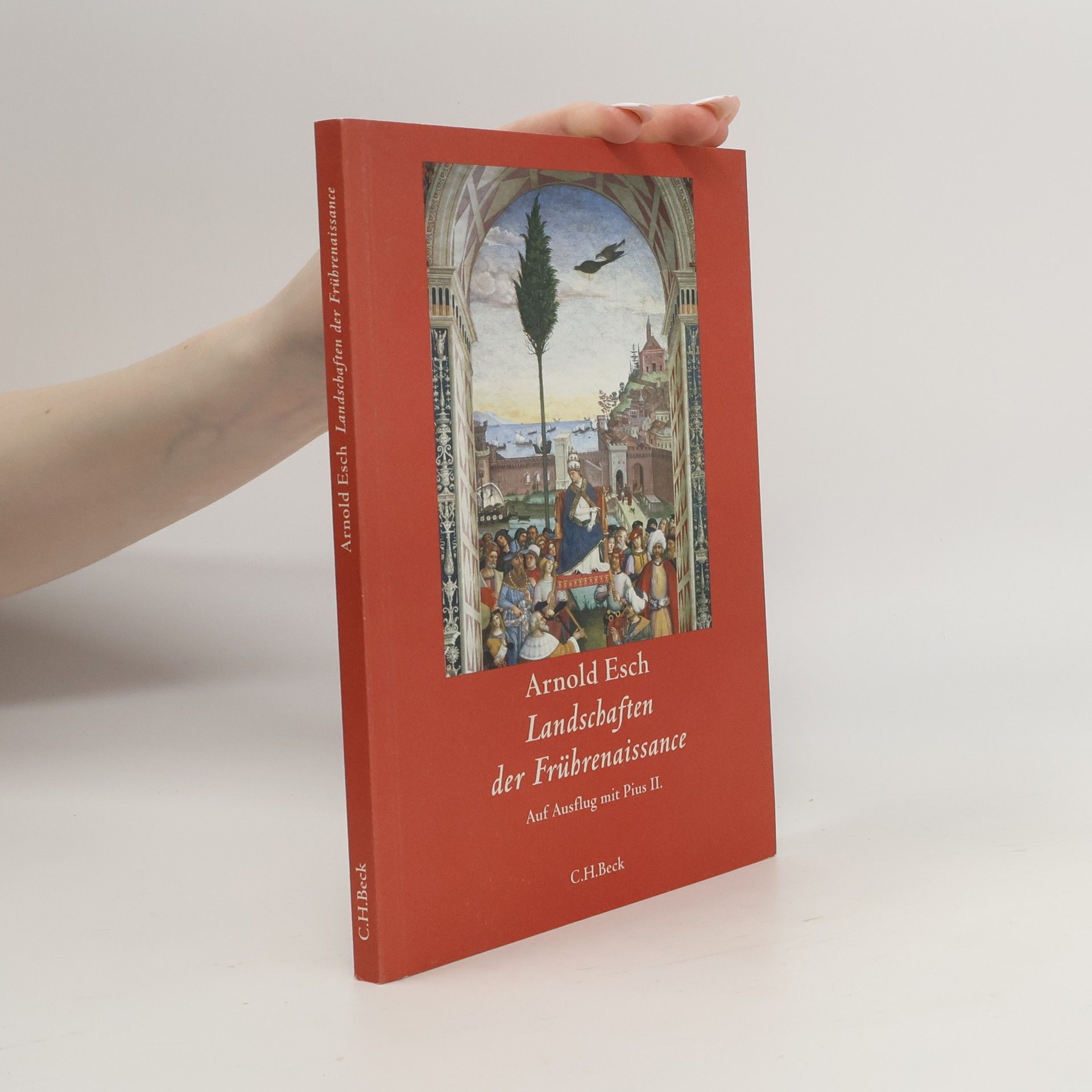 Arnold Esch Landschaften der Frührenaissance